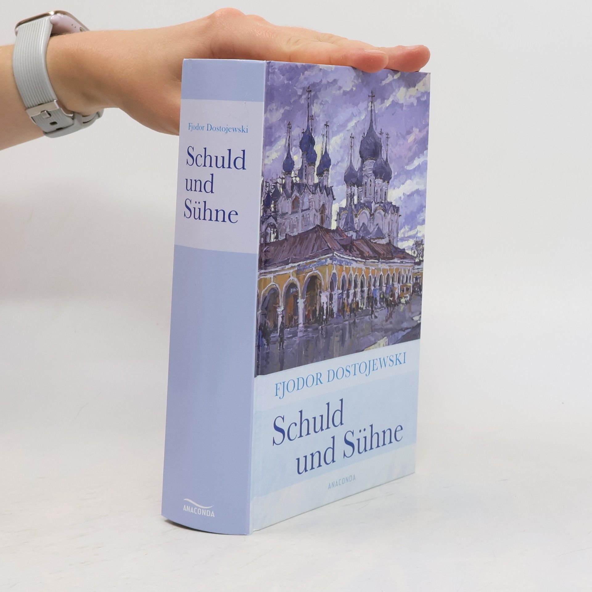 Fjodor Michajlovič Dostojevskij Schuld und Sühne