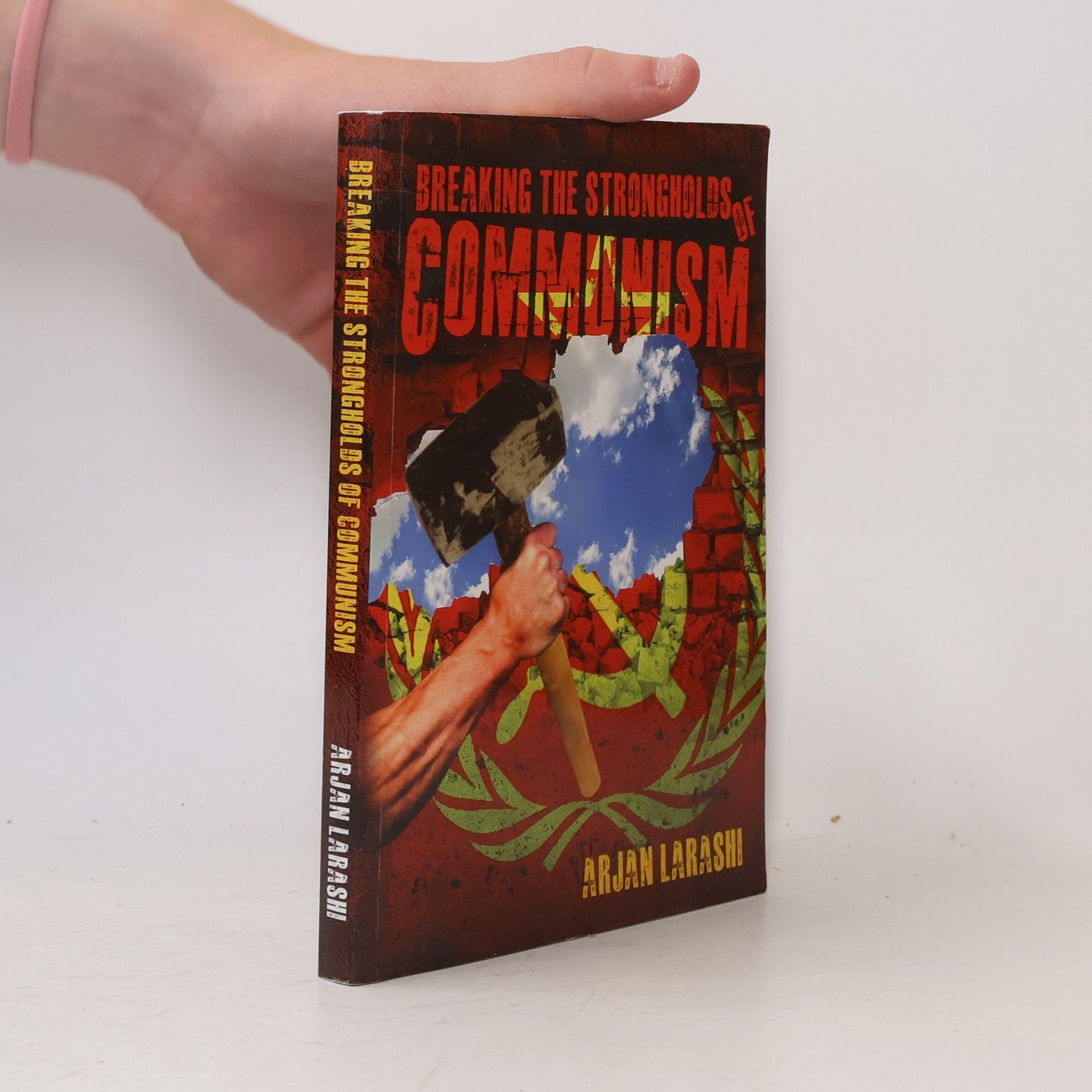 Arjan Larashi Breaking the Strongholds of Communism