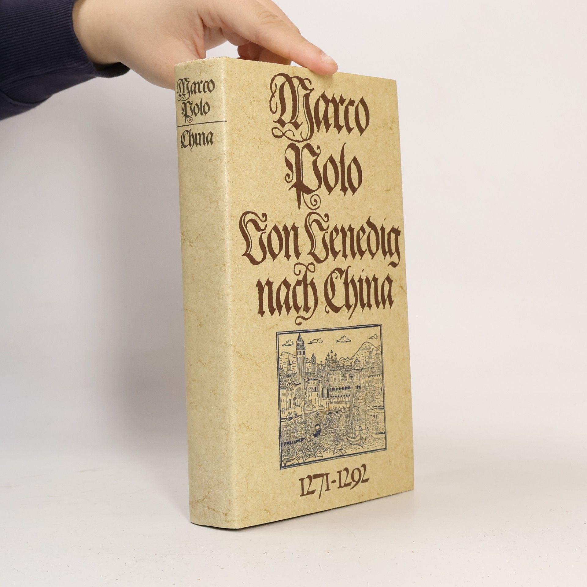 Marco Polo Marco Polo. Von Venedig nach China. 1271-1292
