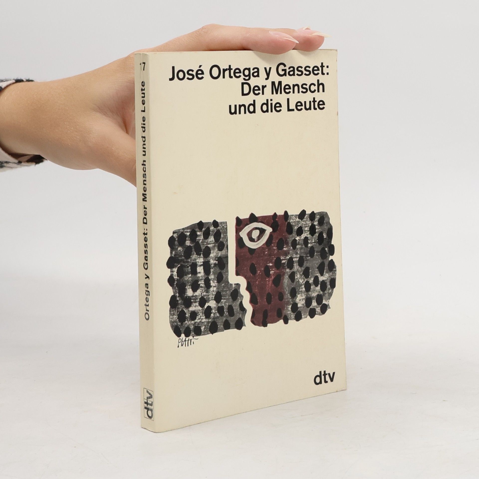 José Ortega y. Gasset Der Mensch und die Leute