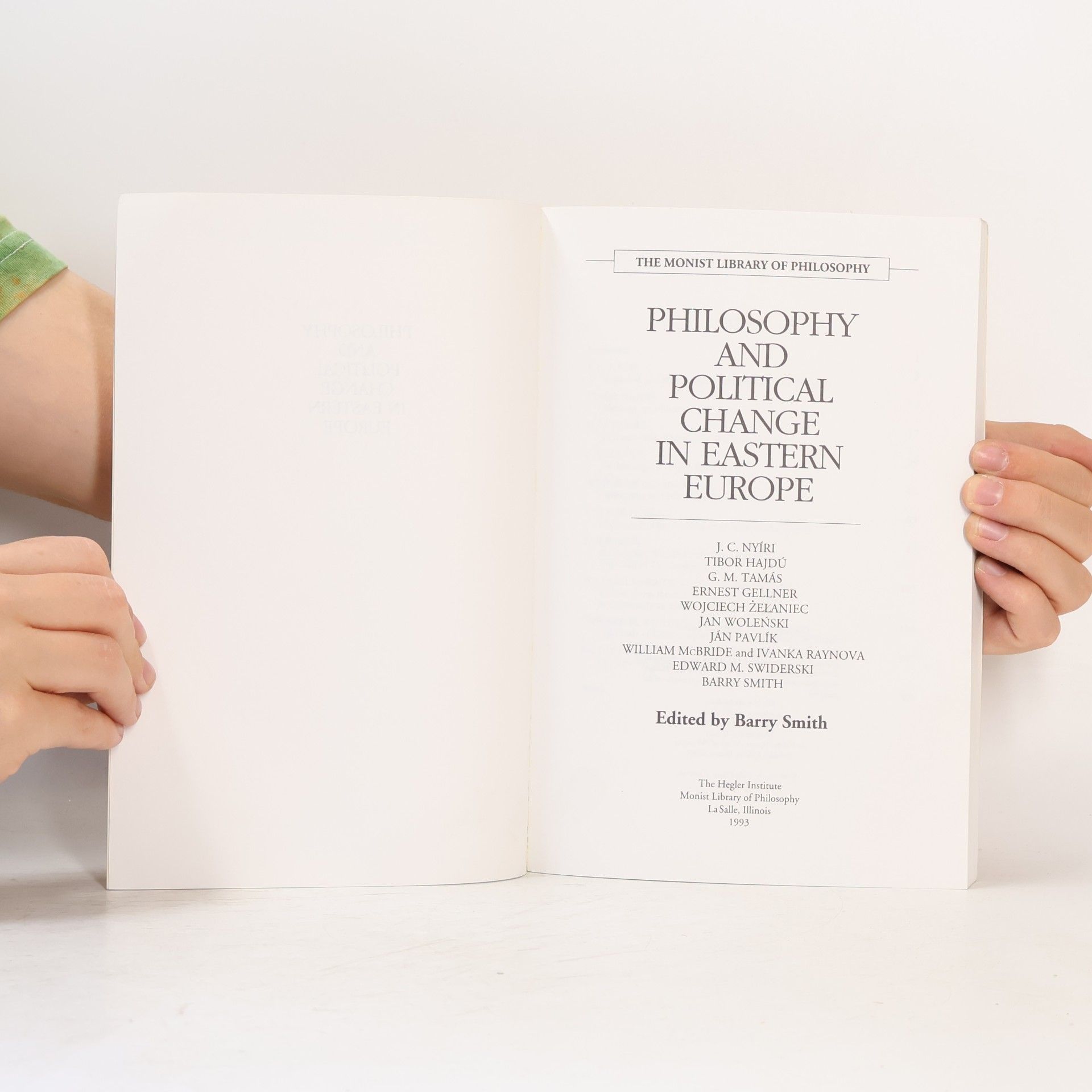 J. C. Nyíri The Monist Library of Philosophy: Philosophy and Political Change in Eastern Europe