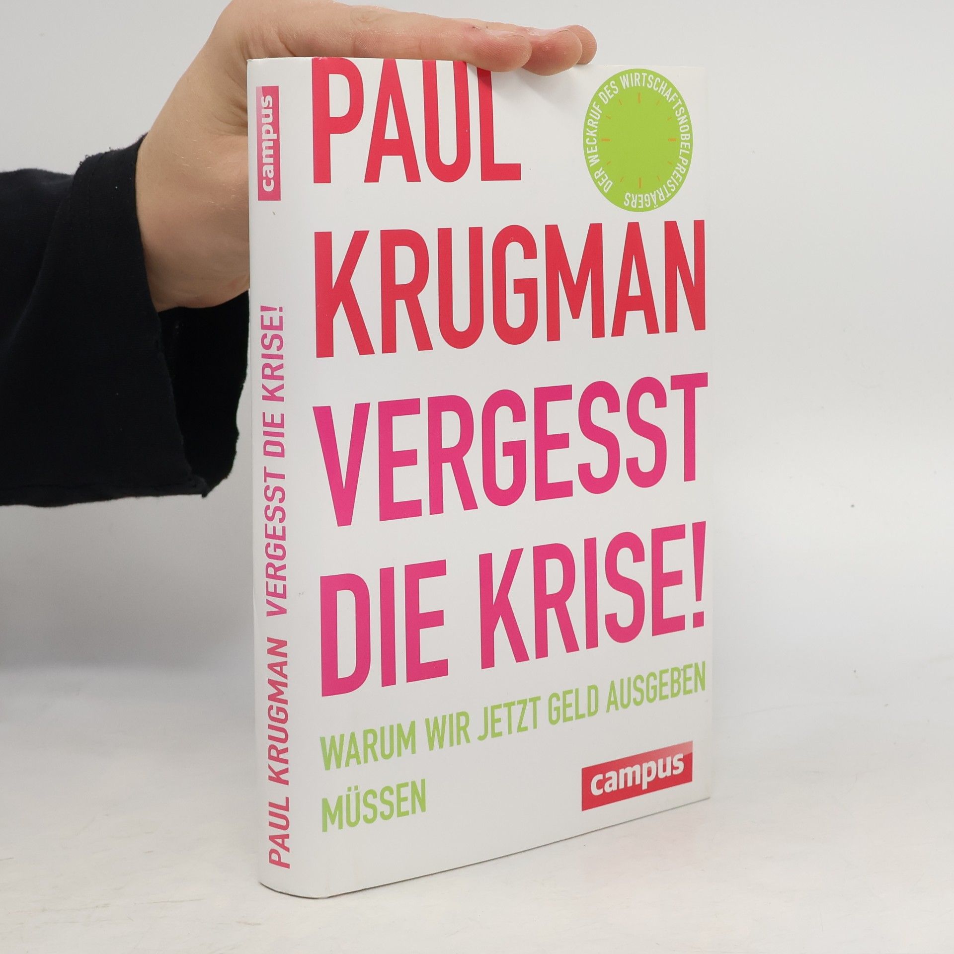 Paul Krugman Vergesst die Krise!