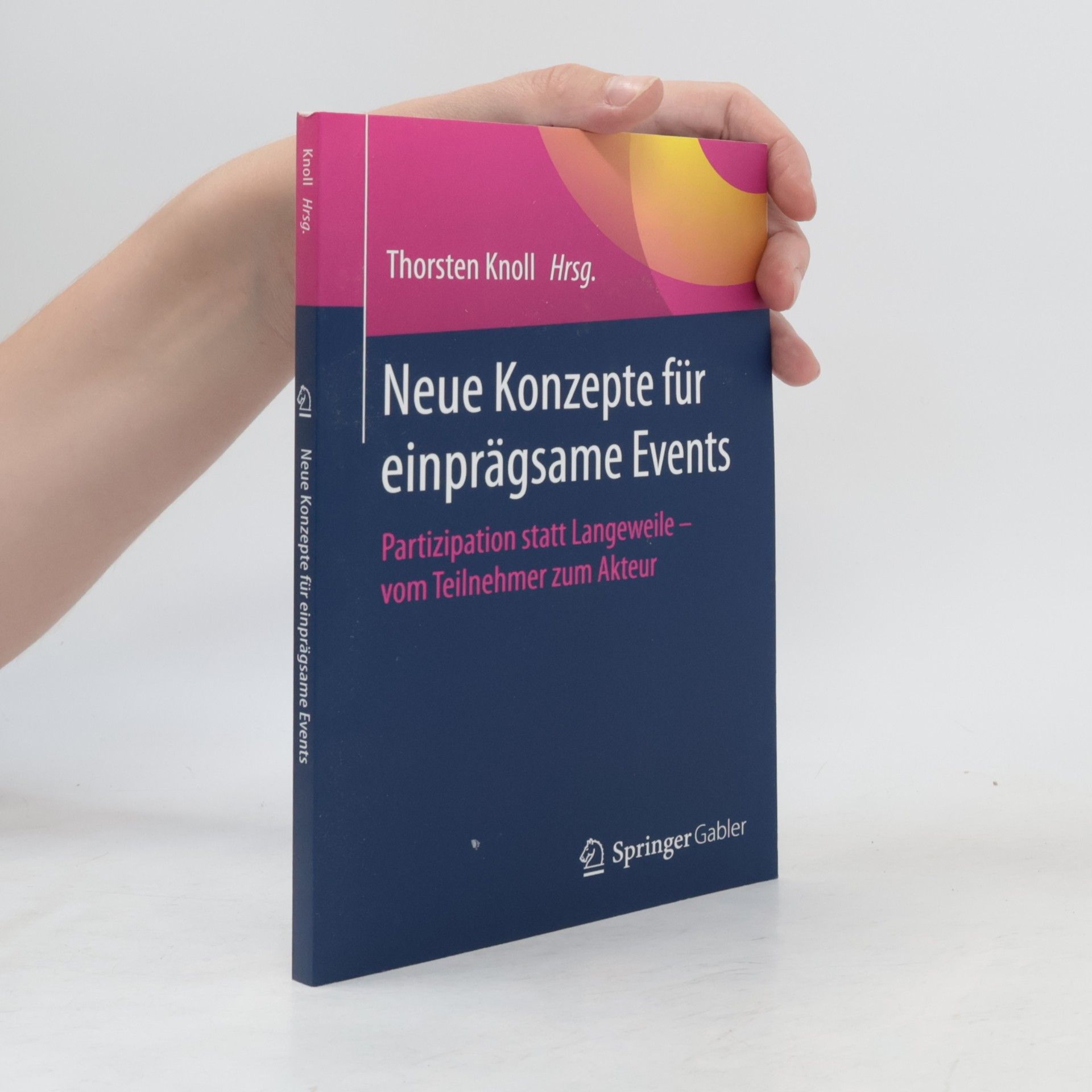 Thorsten Knoll Neue Konzepte für einprägsame Events