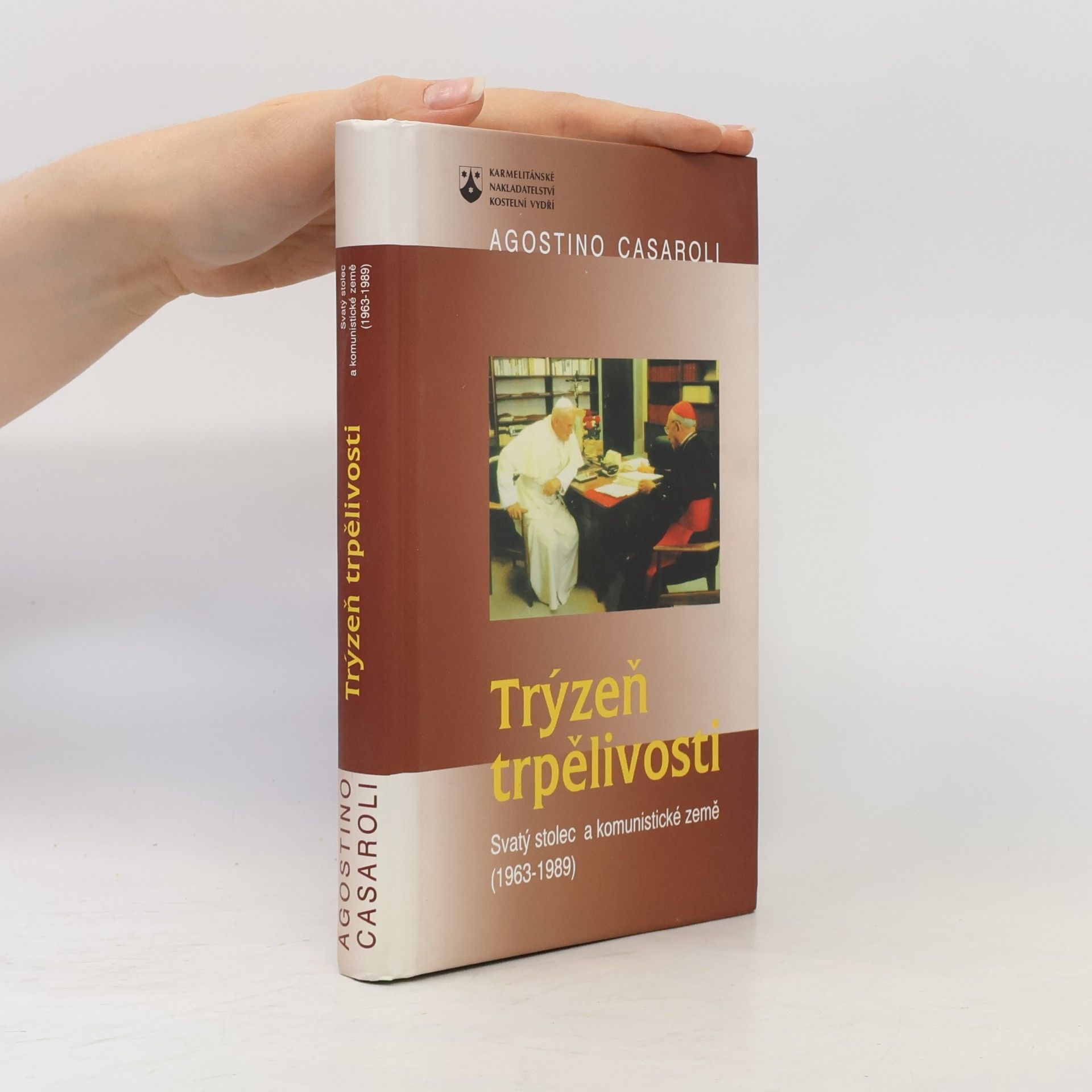 Agostino Casaroli Trýzeň trpělivosti