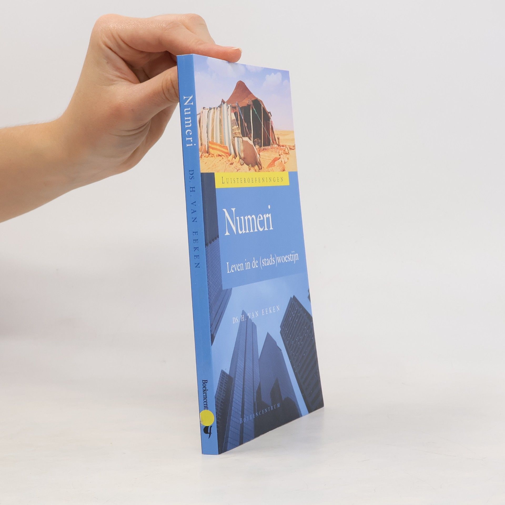 van Eeken, H. Numeri: leven in de (stads)woestijn (Luisteroefeningen)