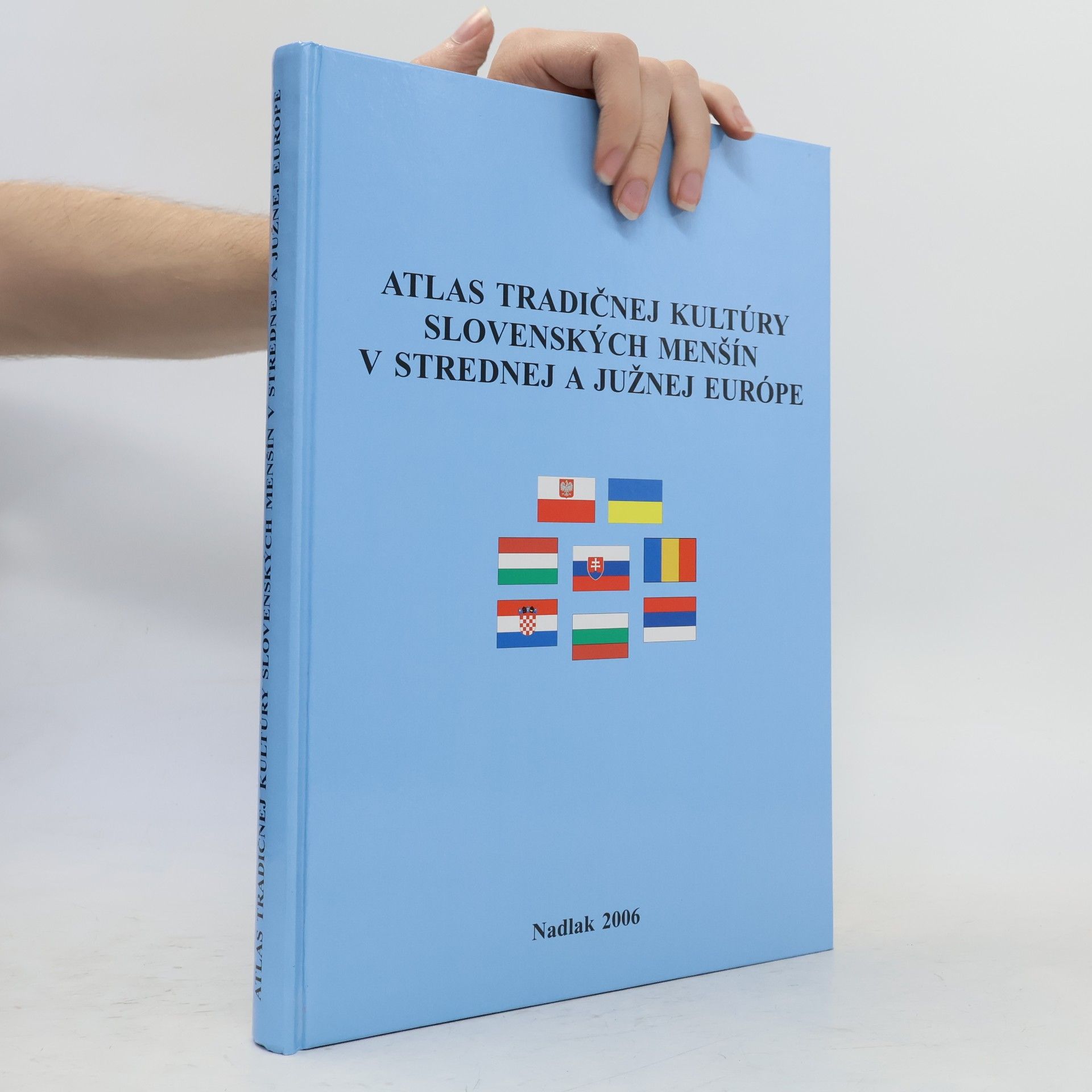 Atlas tradičnej kultúry slovenských menšín v strednej a južnej Európe