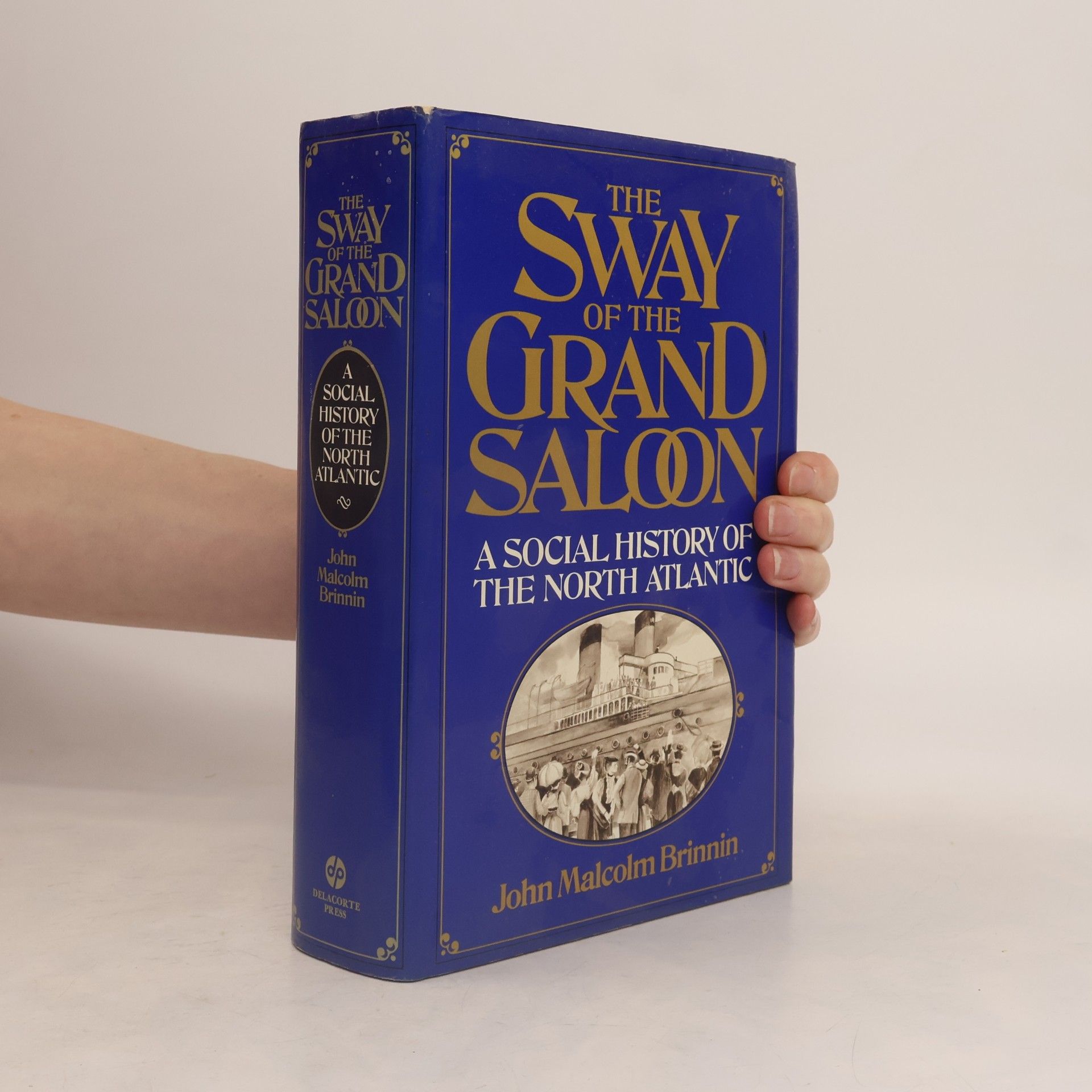 John Malcolm Brinnin The Sway of the Grand Saloon