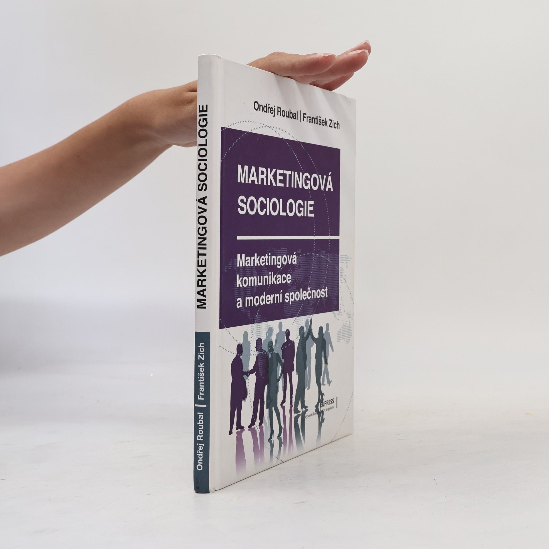 Ondřej Roubal Marketingová sociologie : marketingová komunikace a moderní společnost
