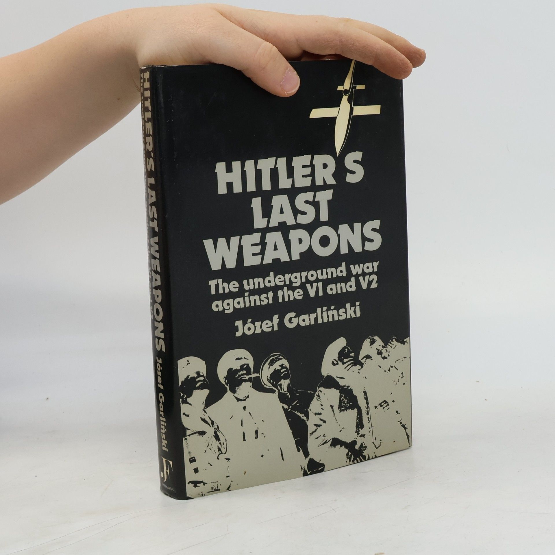 Józef Garliński Hitler's Last Weapons