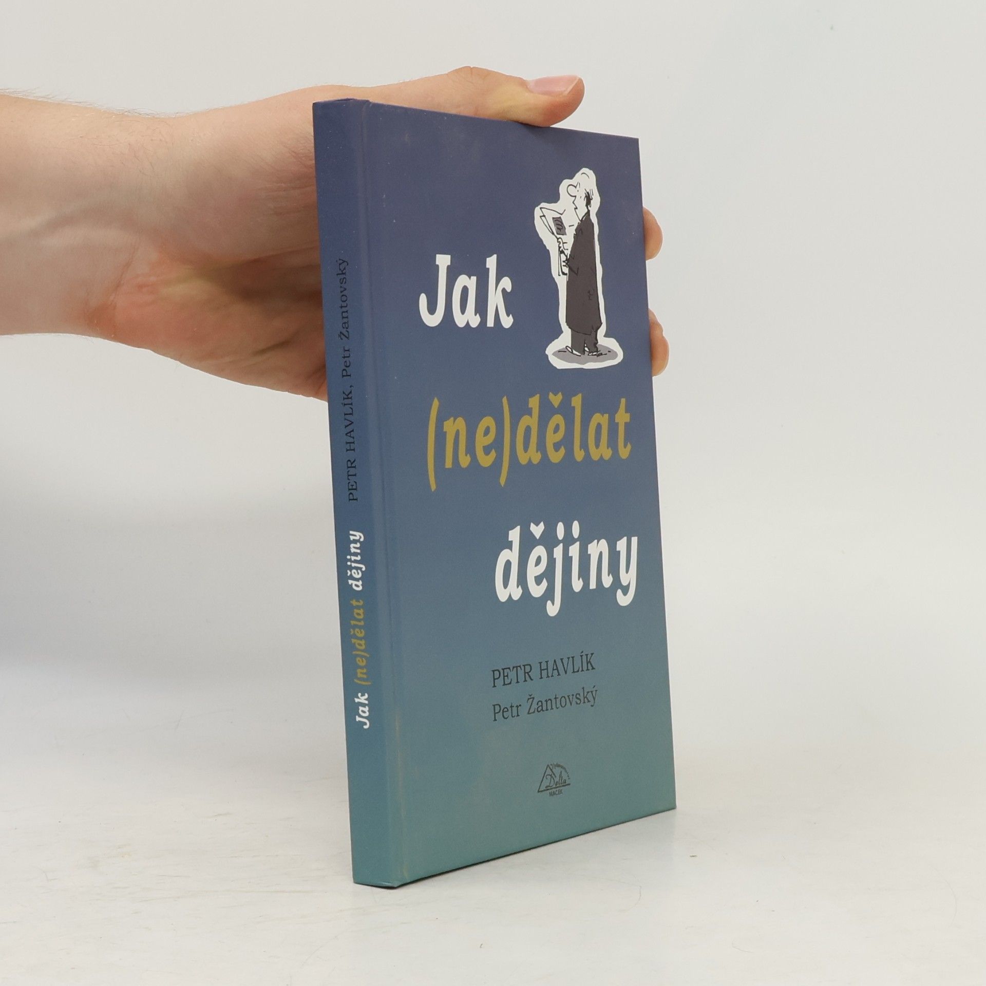 Jak (ne)dělat dějiny