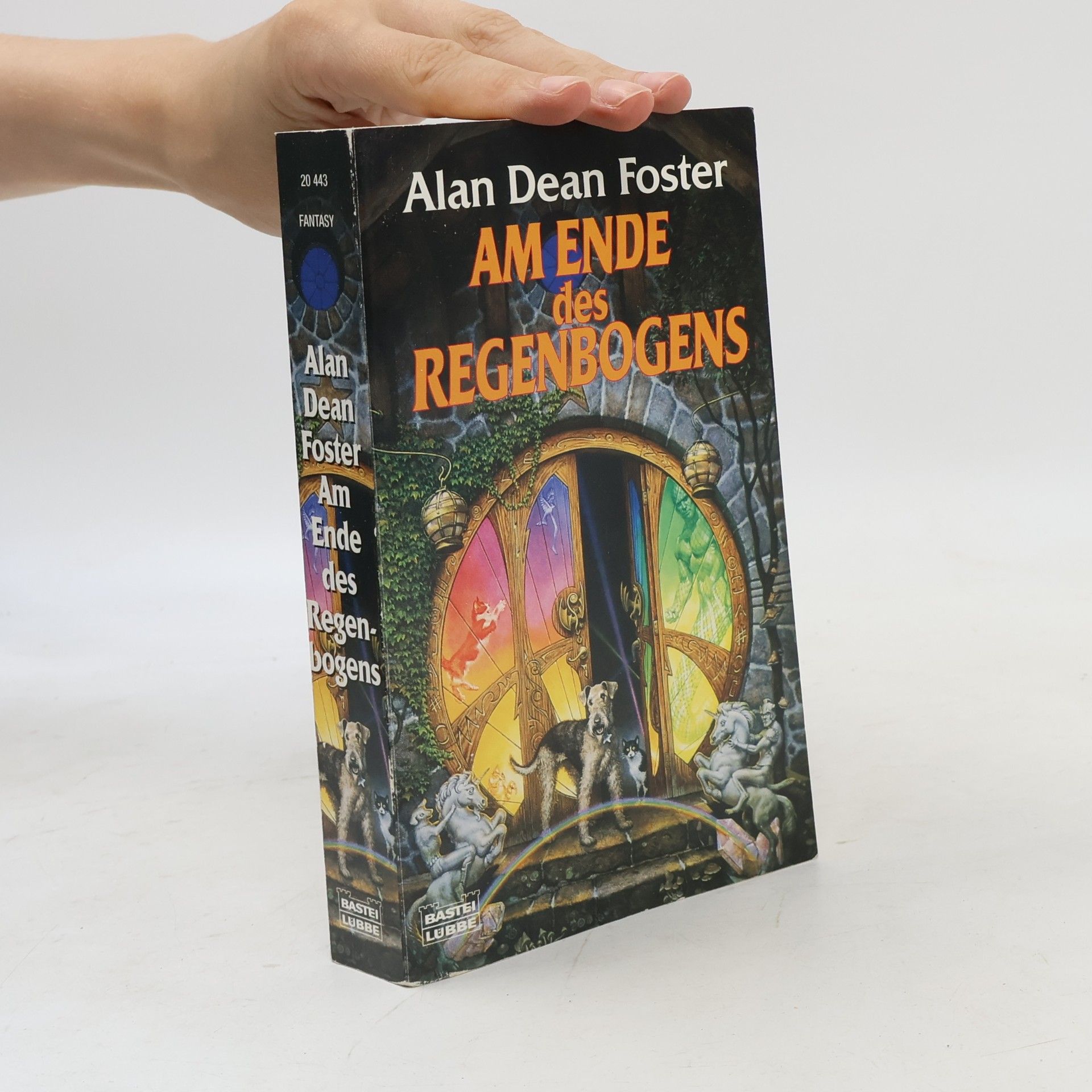Alan Dean Foster Am Ende des Regenbogens. Roman. Dtsch. v. Ruggero Leo