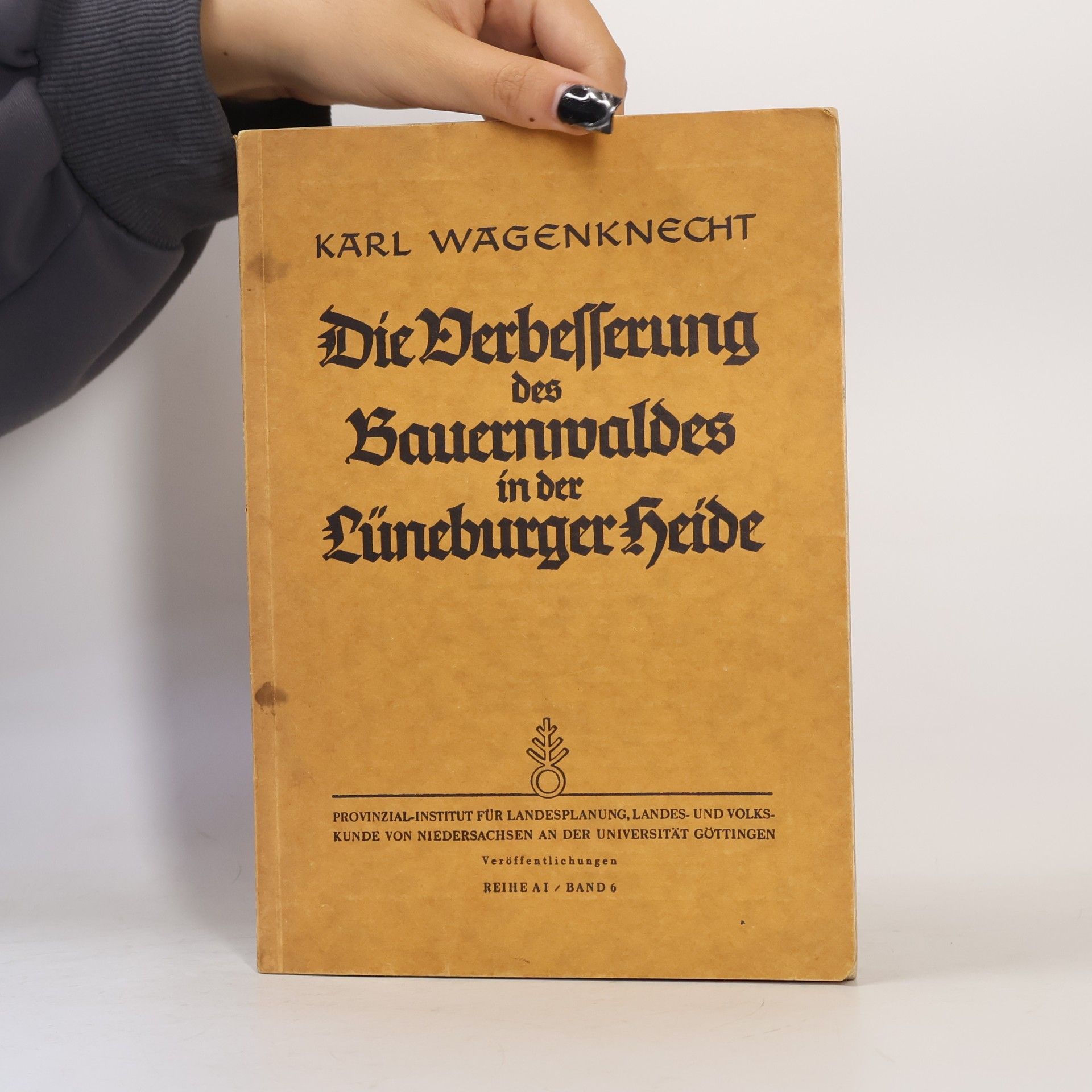 Karl Wagenknecht Die Verbesserung des Bauernwaldes in der Lüneburger Heide 6