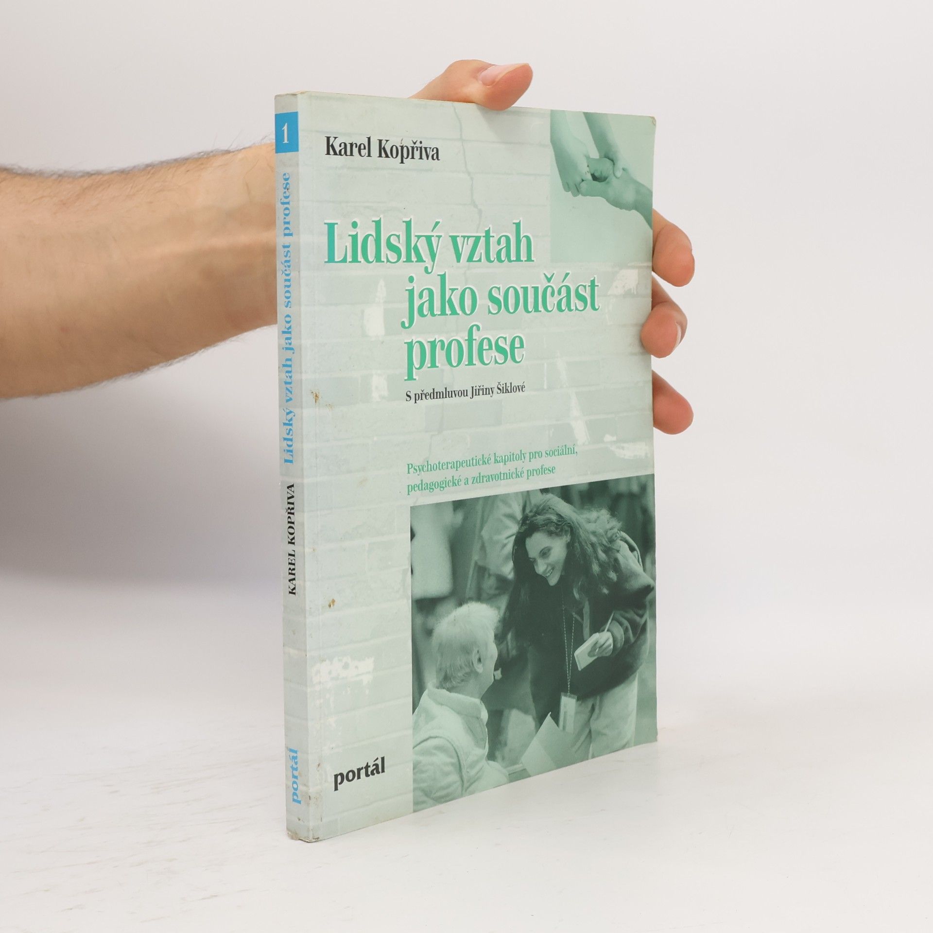 Karel Kopřiva Lidský vztah jako součást profese