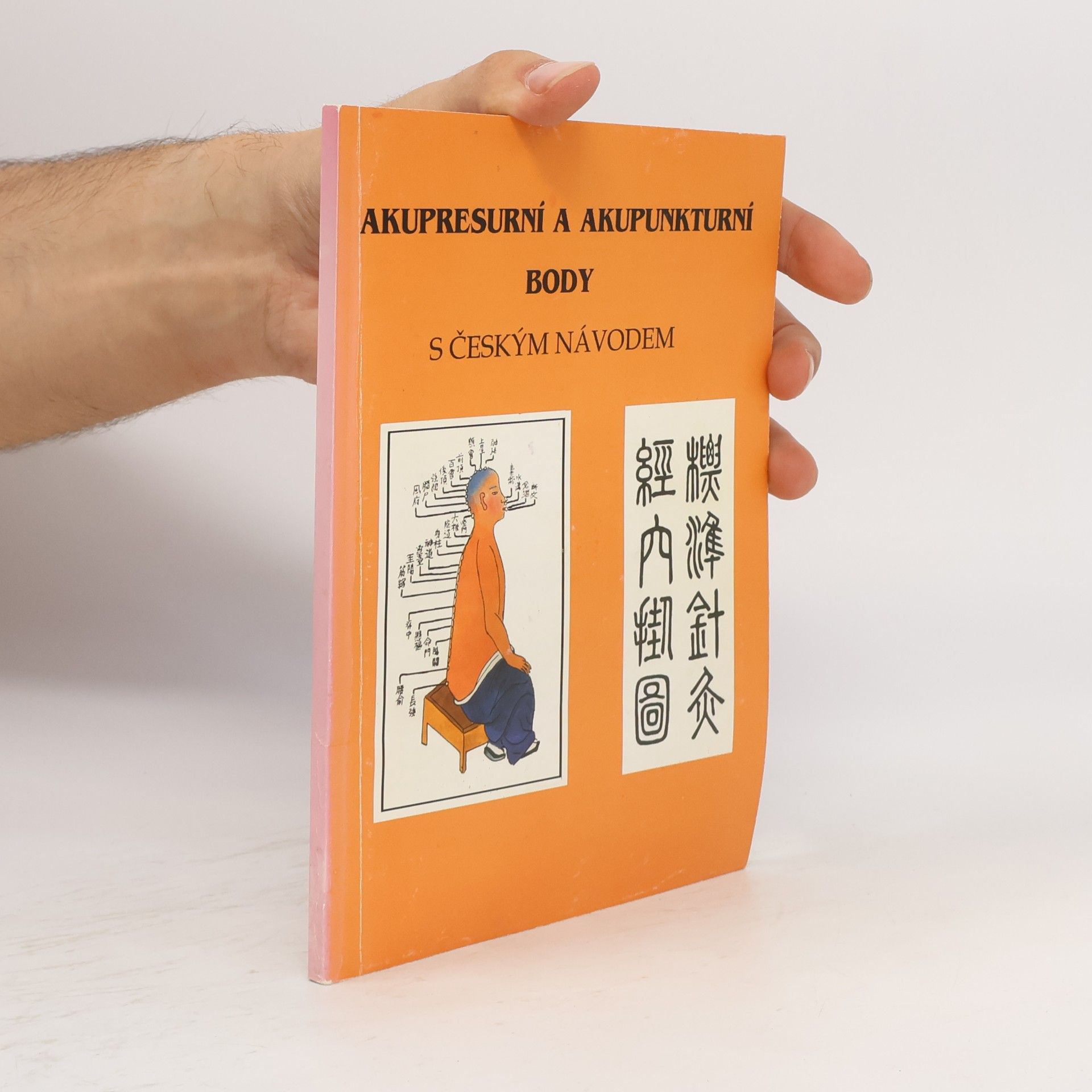Collectif d'auteurs Akupresurní a akupunkturní body s českým návodem