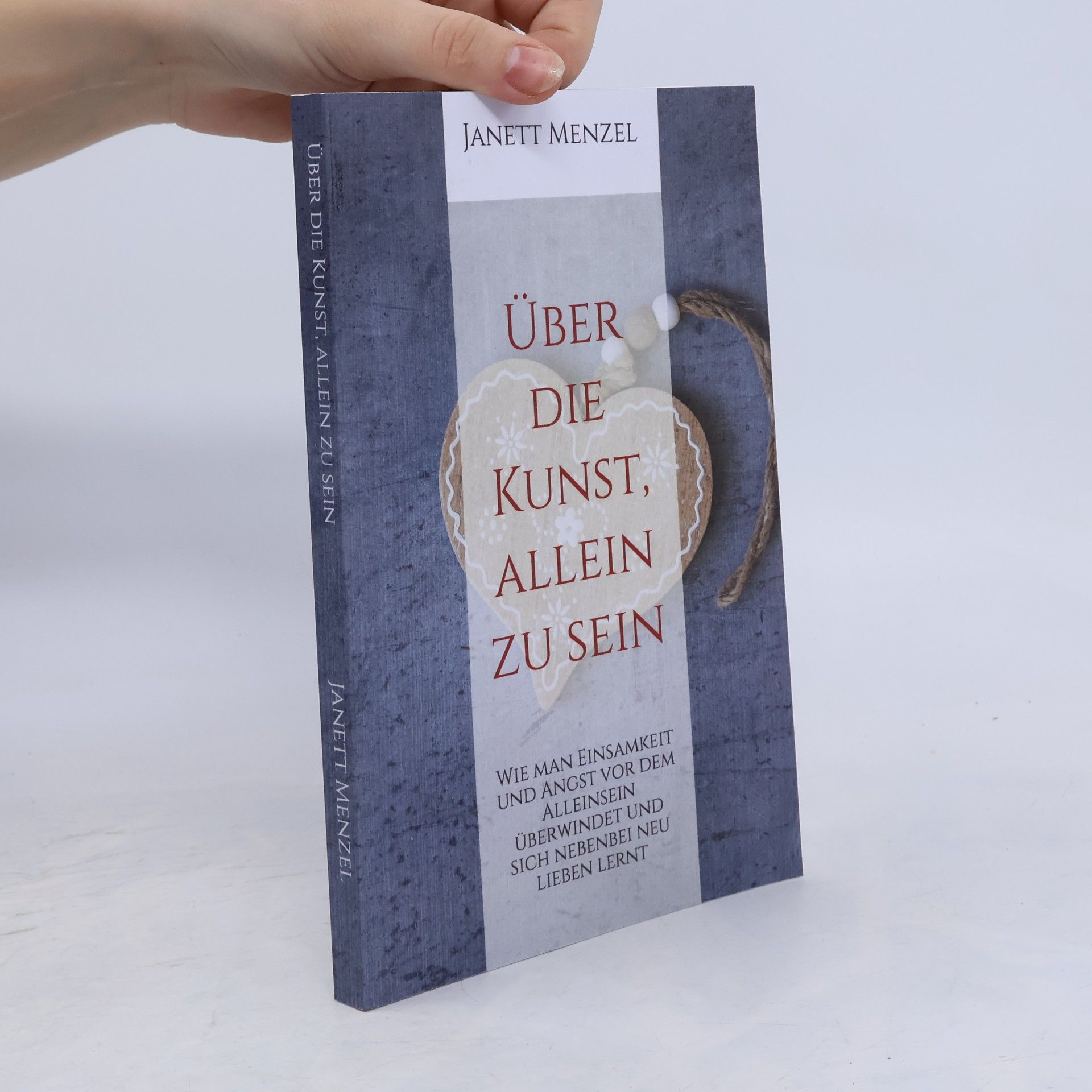 Janett Menzel Über die Kunst, allein zu sein