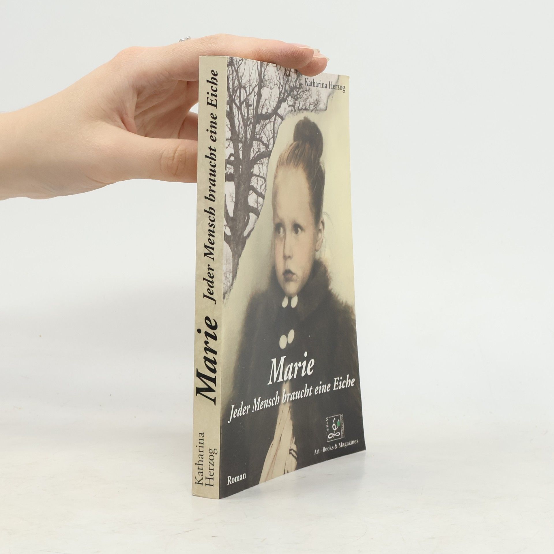 Marie: Jeder Mensch braucht eine Eiche