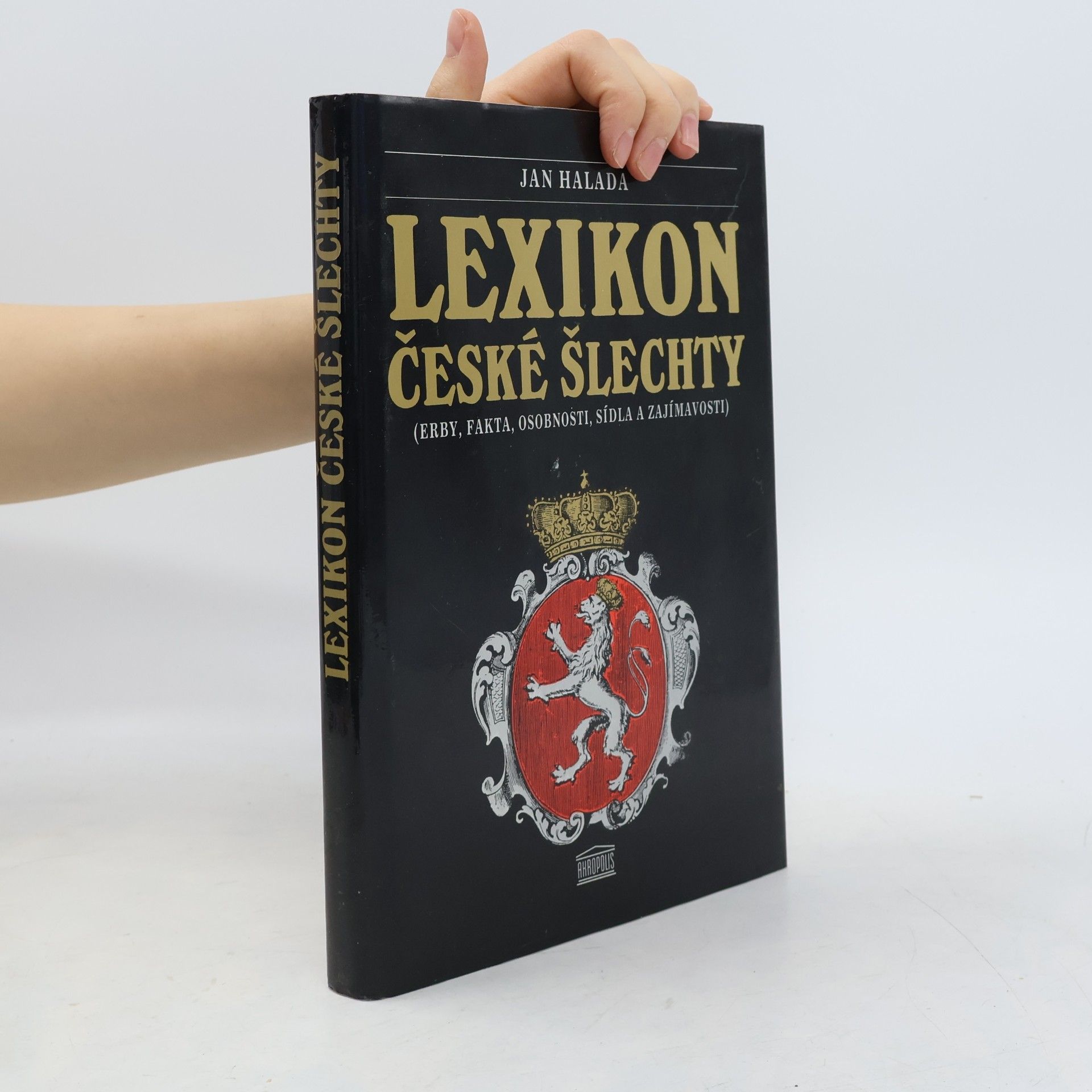 Miroslav Pechánek Lexikon české šlechty. Erby, fakta, osobnosti, sídla a zajímavosti. Díl 1