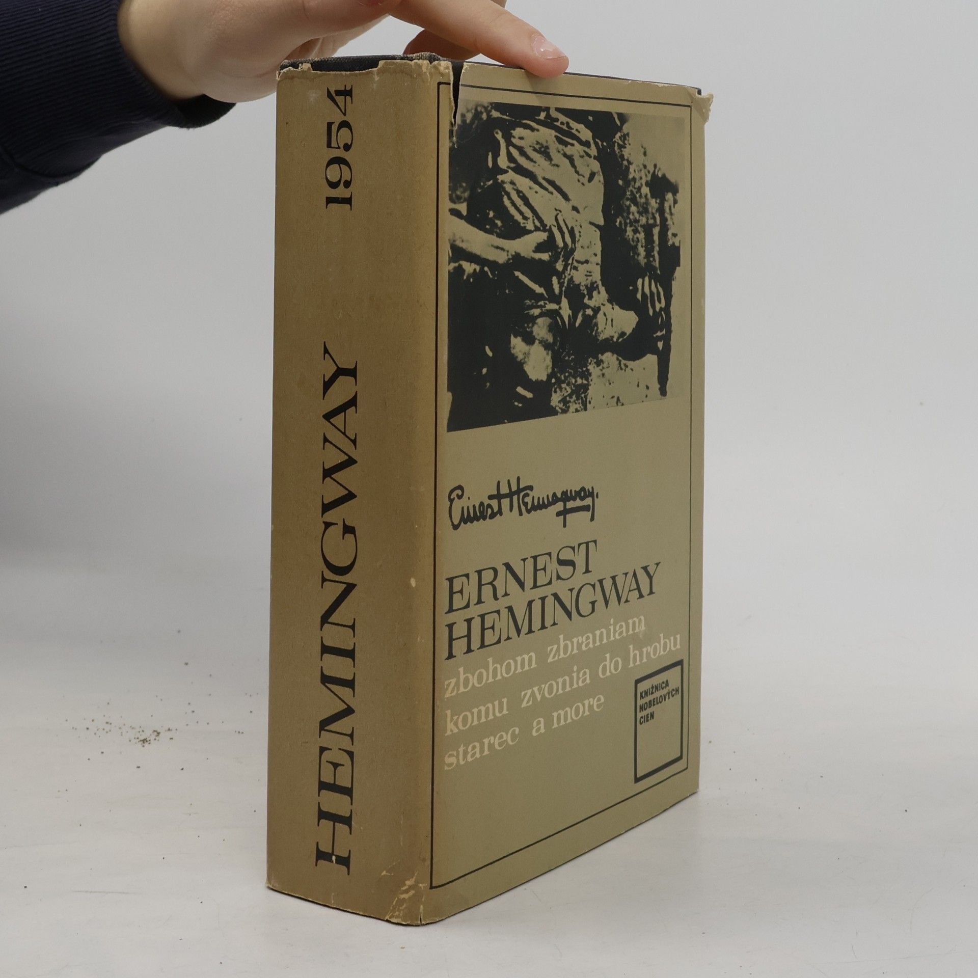 Ernest Hemingway Zbohom zbraniam. Komu zvonia do hrobu. Starec a more