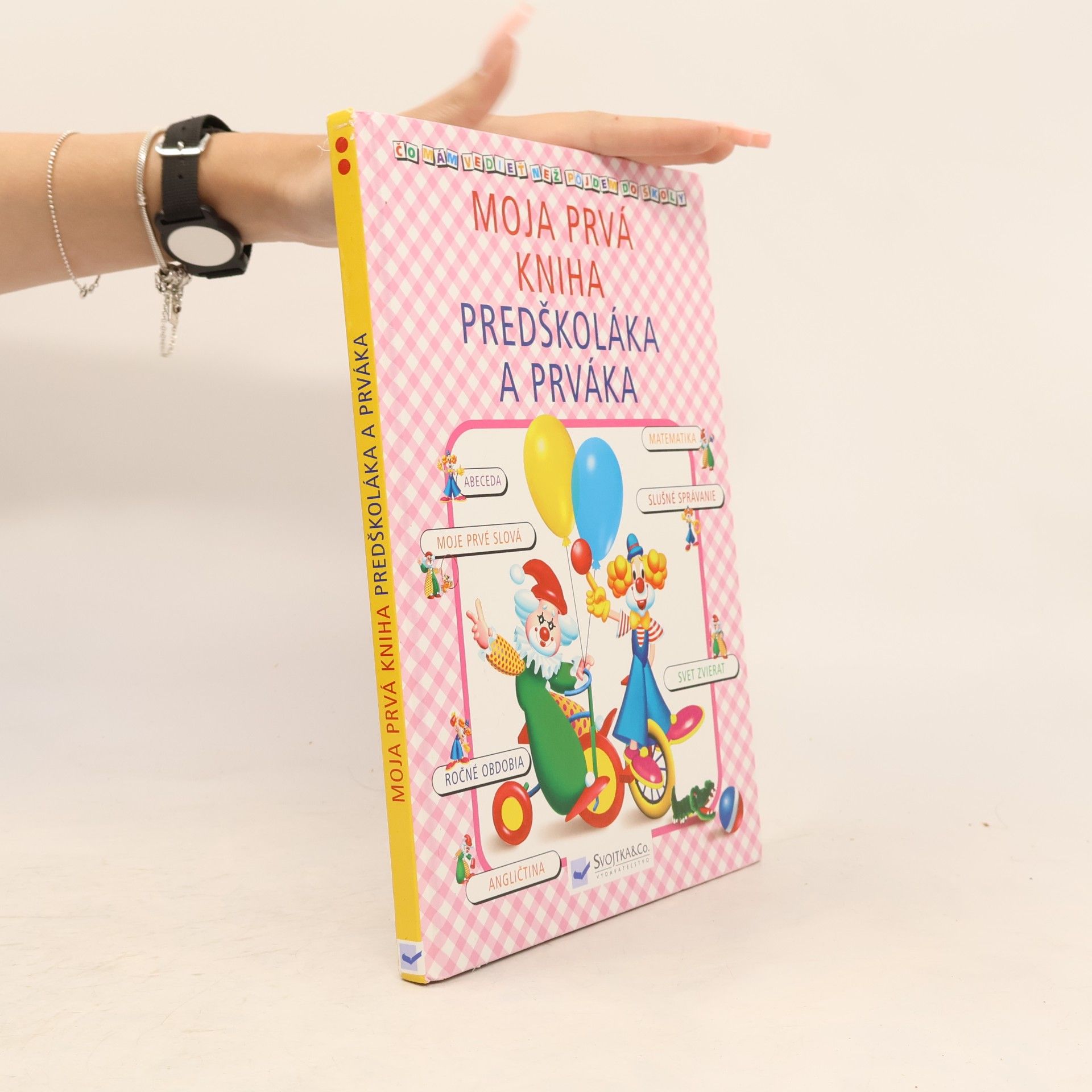 AA.VV. Moja prvá kniha predškoláka a prváka - čo mám vedieť než pôjdem do školy?