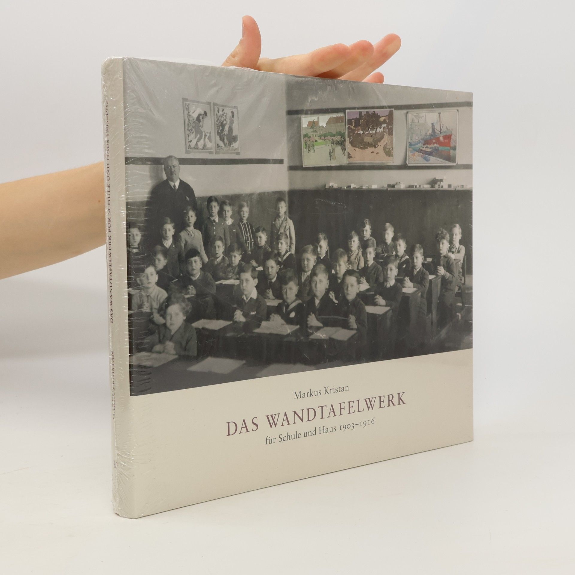 Markus Kristan Das Wandtafelwerk für Schule und Haus