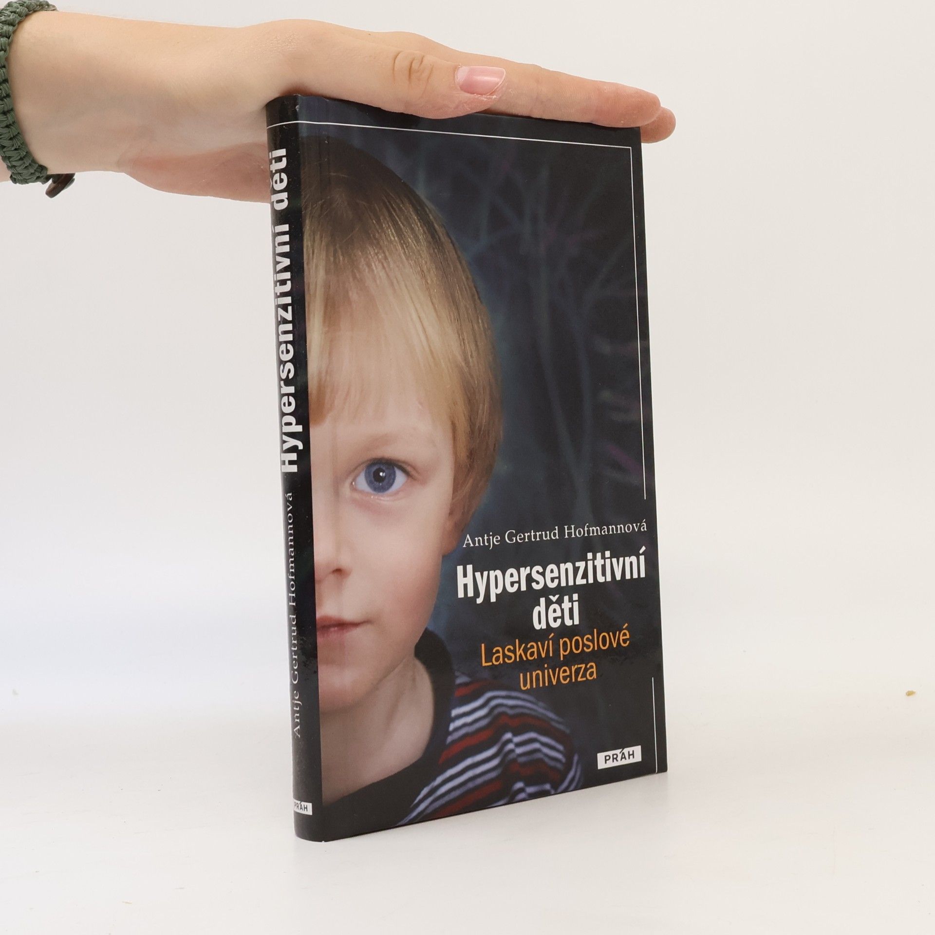 Antje Gertrud Hofmann Hypersenzitivní děti - laskaví poslové univerza