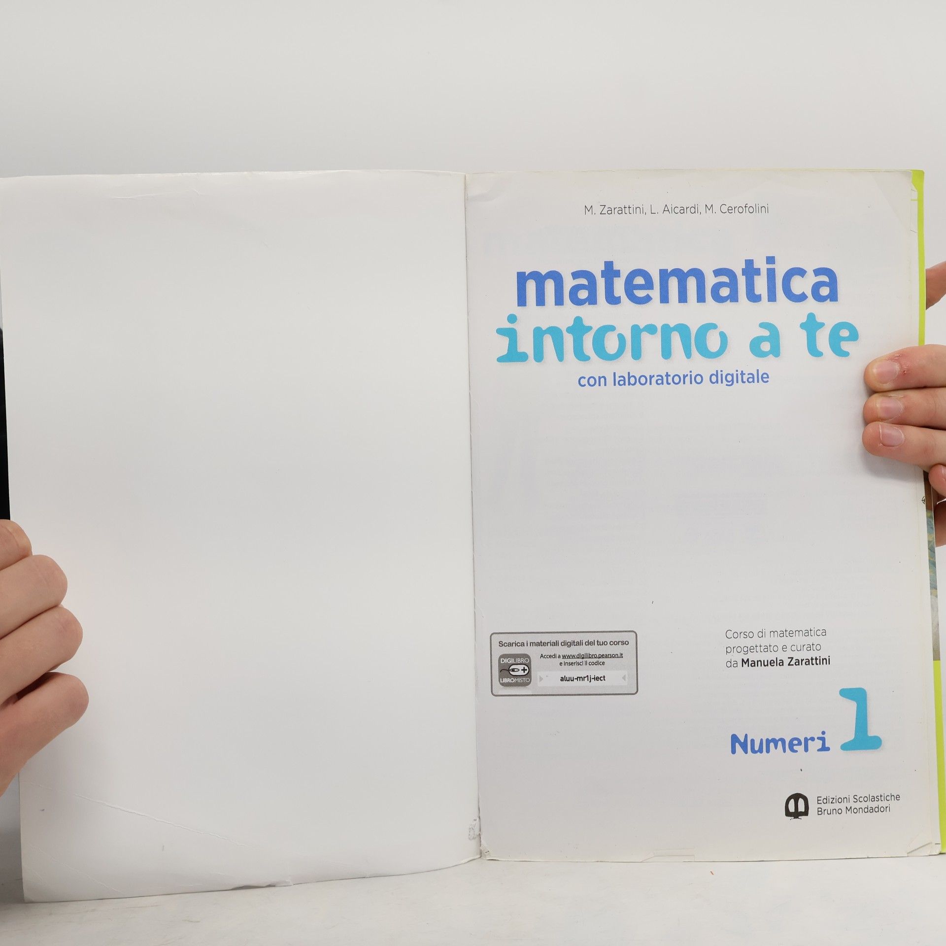 Manuela Zarattini Numeri - 1: Matematica intorno a te