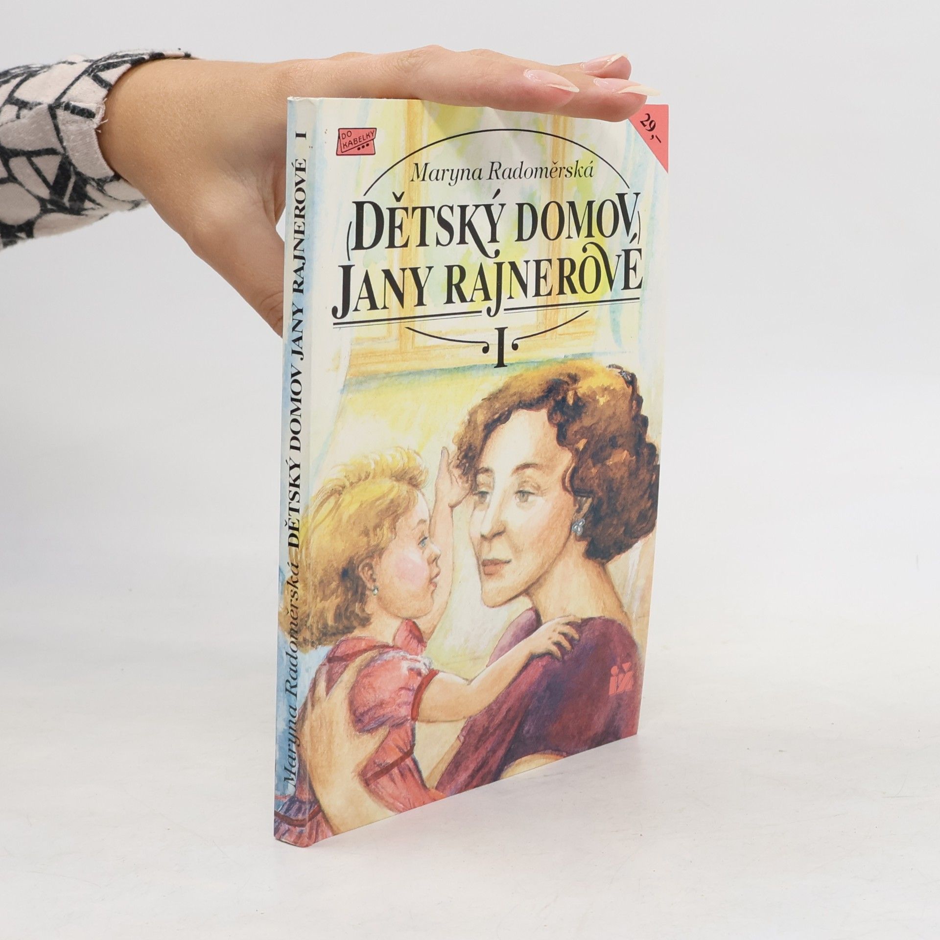 Dětský domov Jany Rajnerové. I. díl