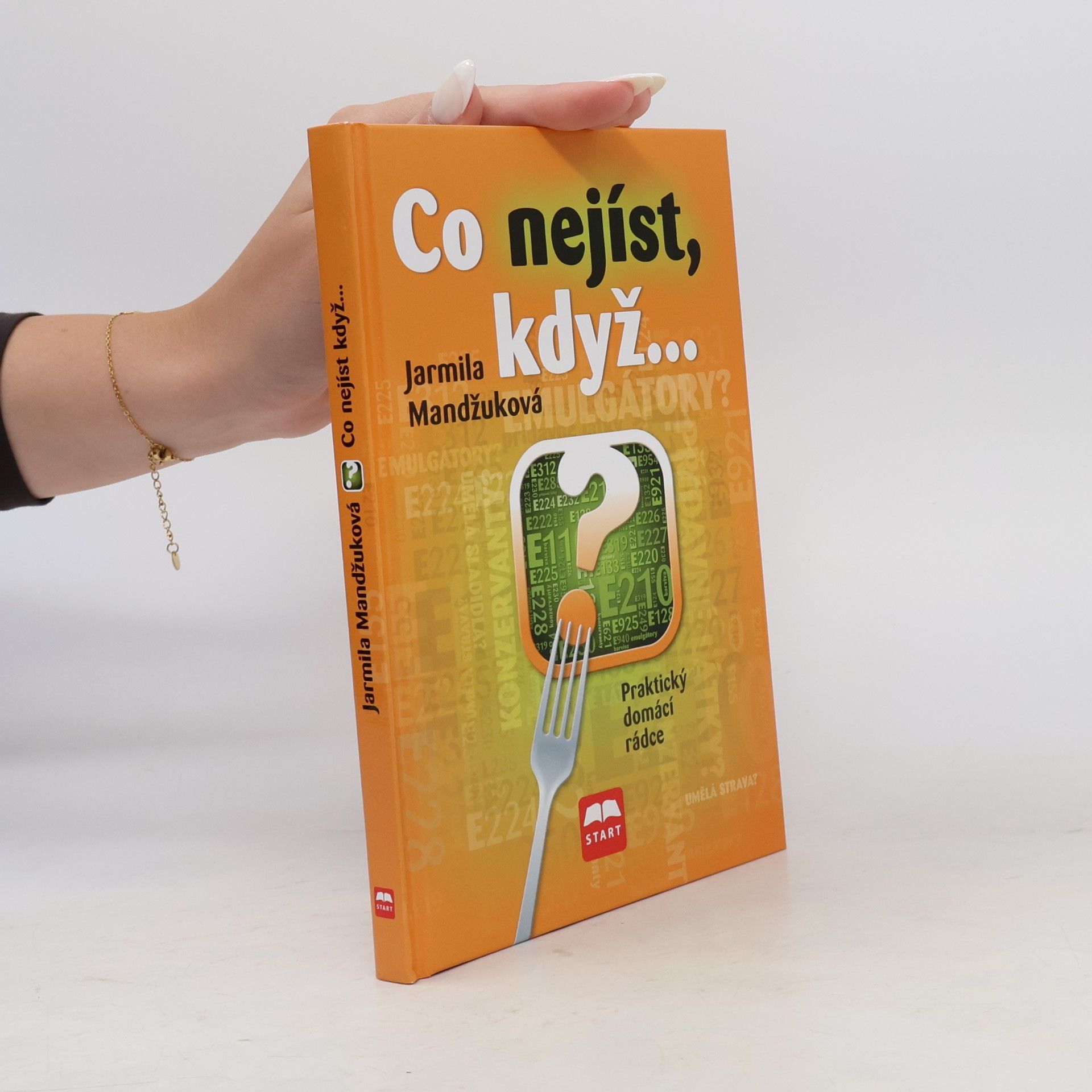 Mandžuková Jarmila Co nejíst, když: praktický domácí rádce