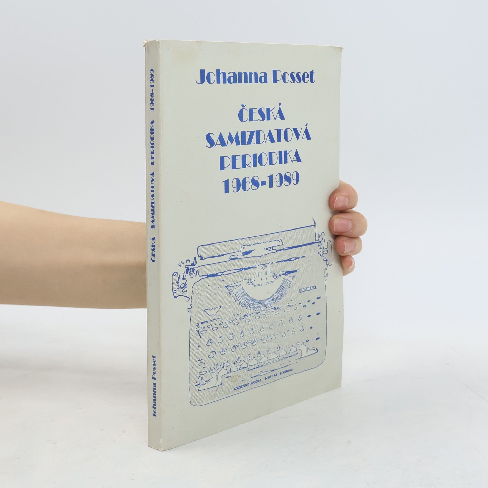 Johanna Posset Česká samizdatová periodika 1968-1989