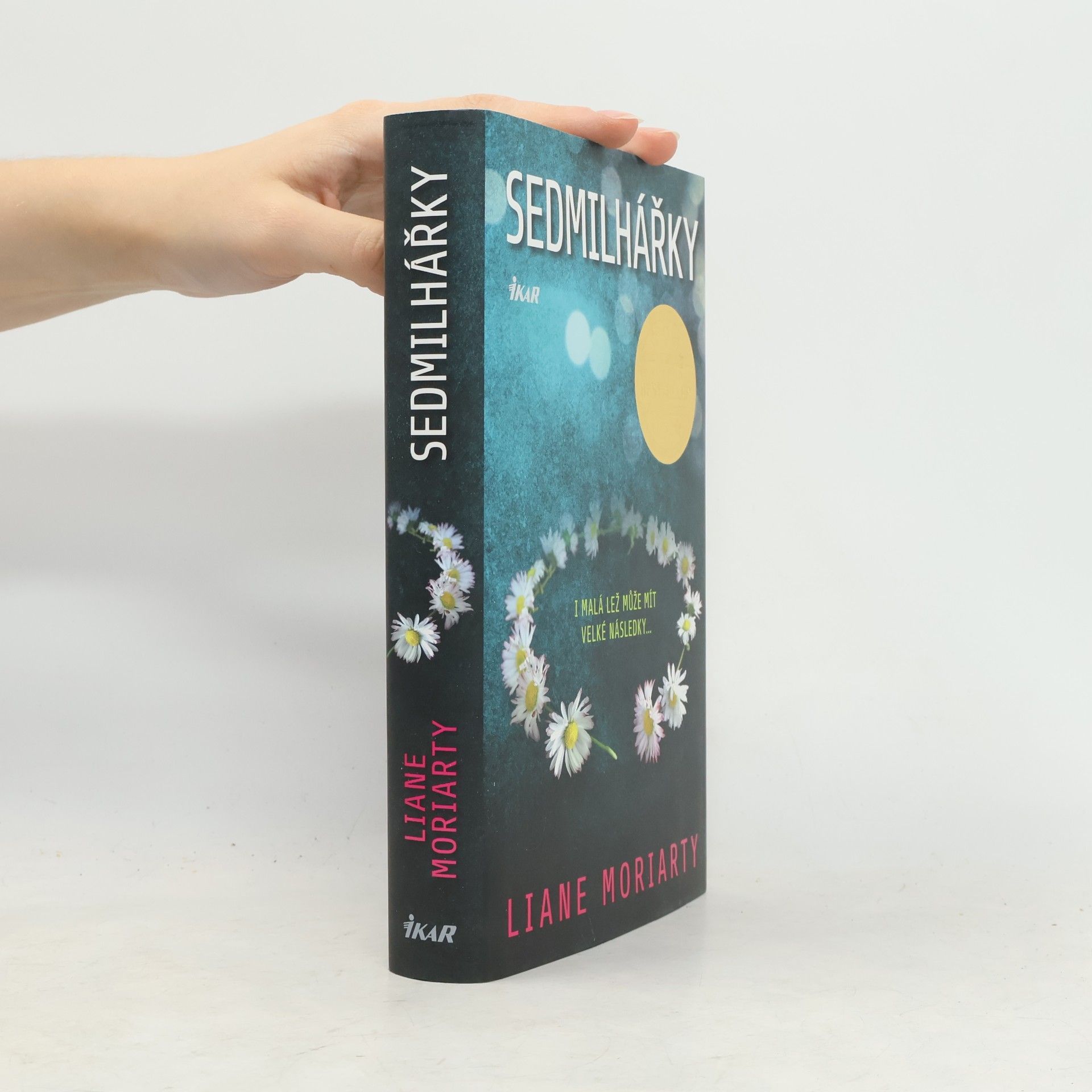 Liane Moriarty Sedmilhářky