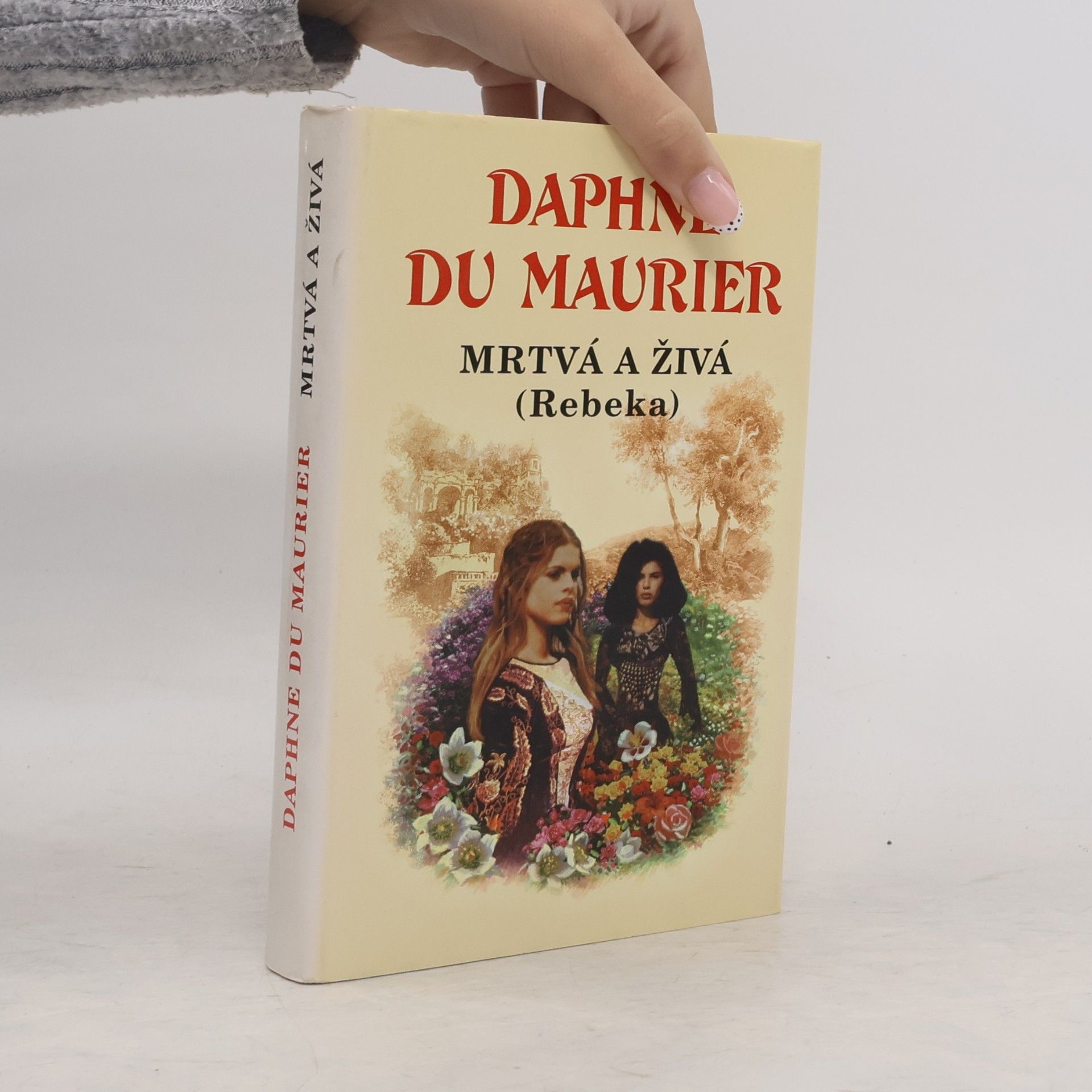 Daphne Du Maurier Mrtvá a živá. Rebeka