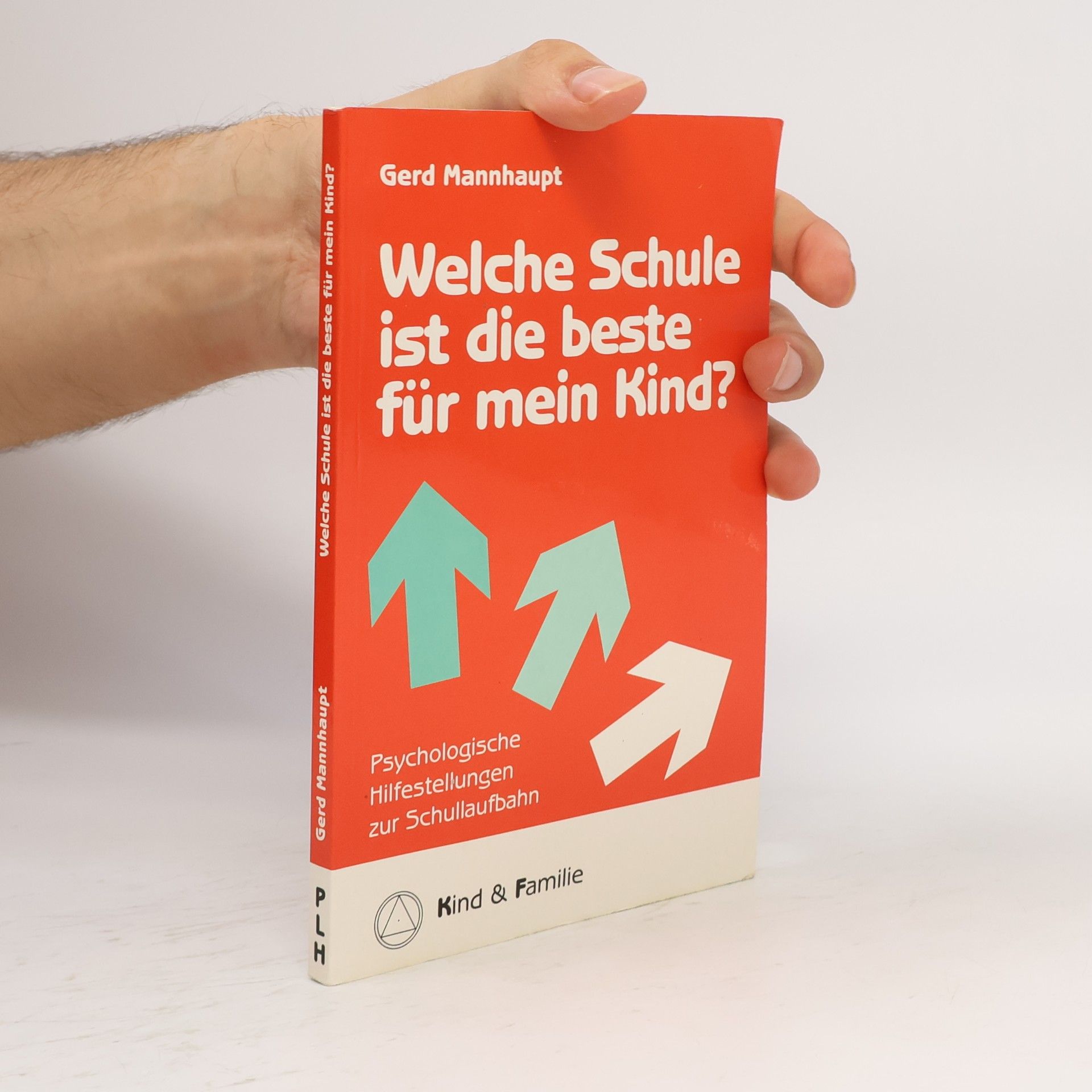Gerd Mannhaupt Welche Schule ist die beste für mein Kind?