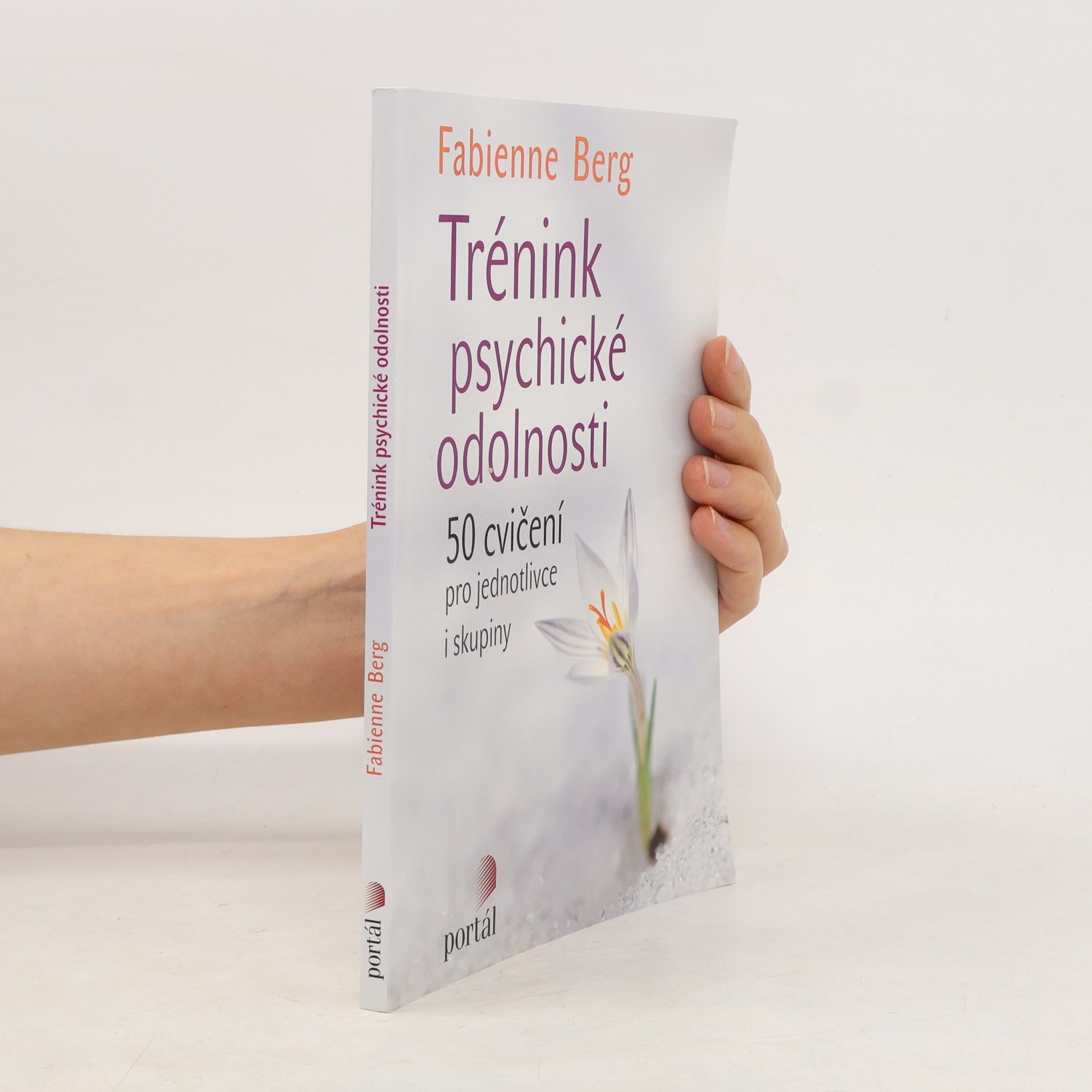 Trénink psychické odolnosti. 50 cvičení pro jednotlivce i skupiny