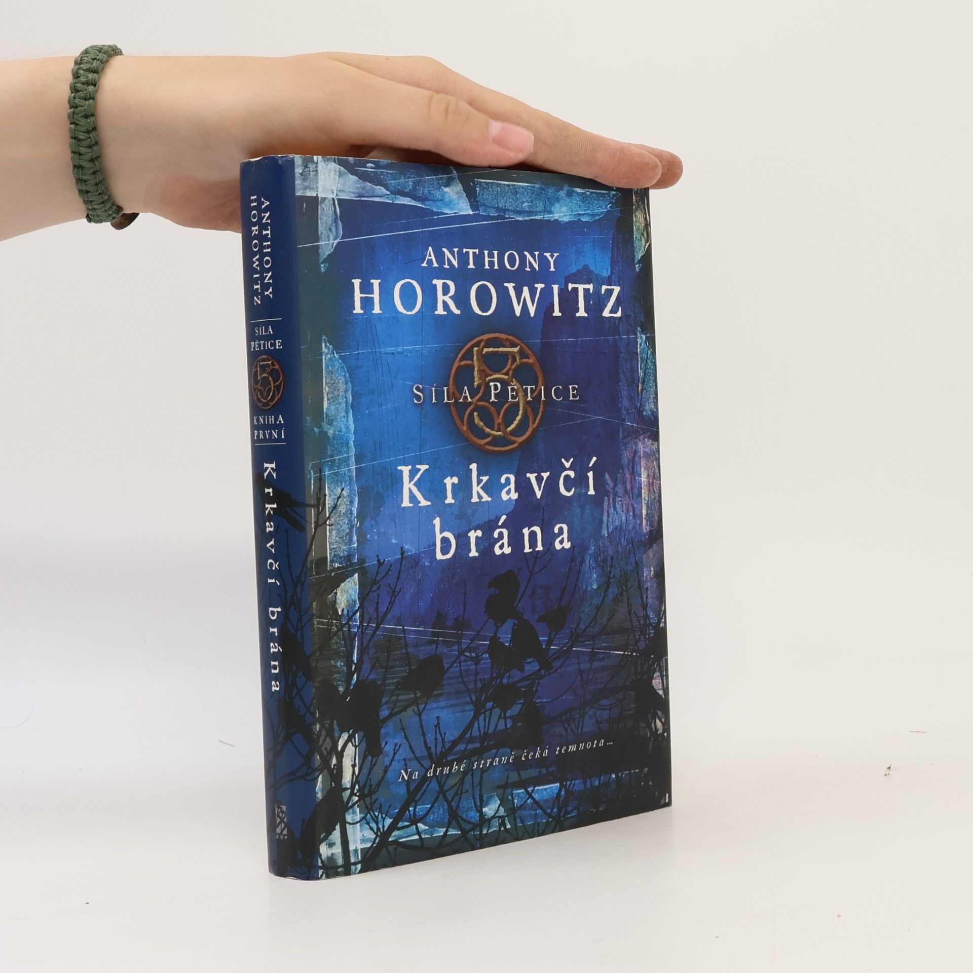 Anthony Horowitz Síla pětice. Krkavčí brána.