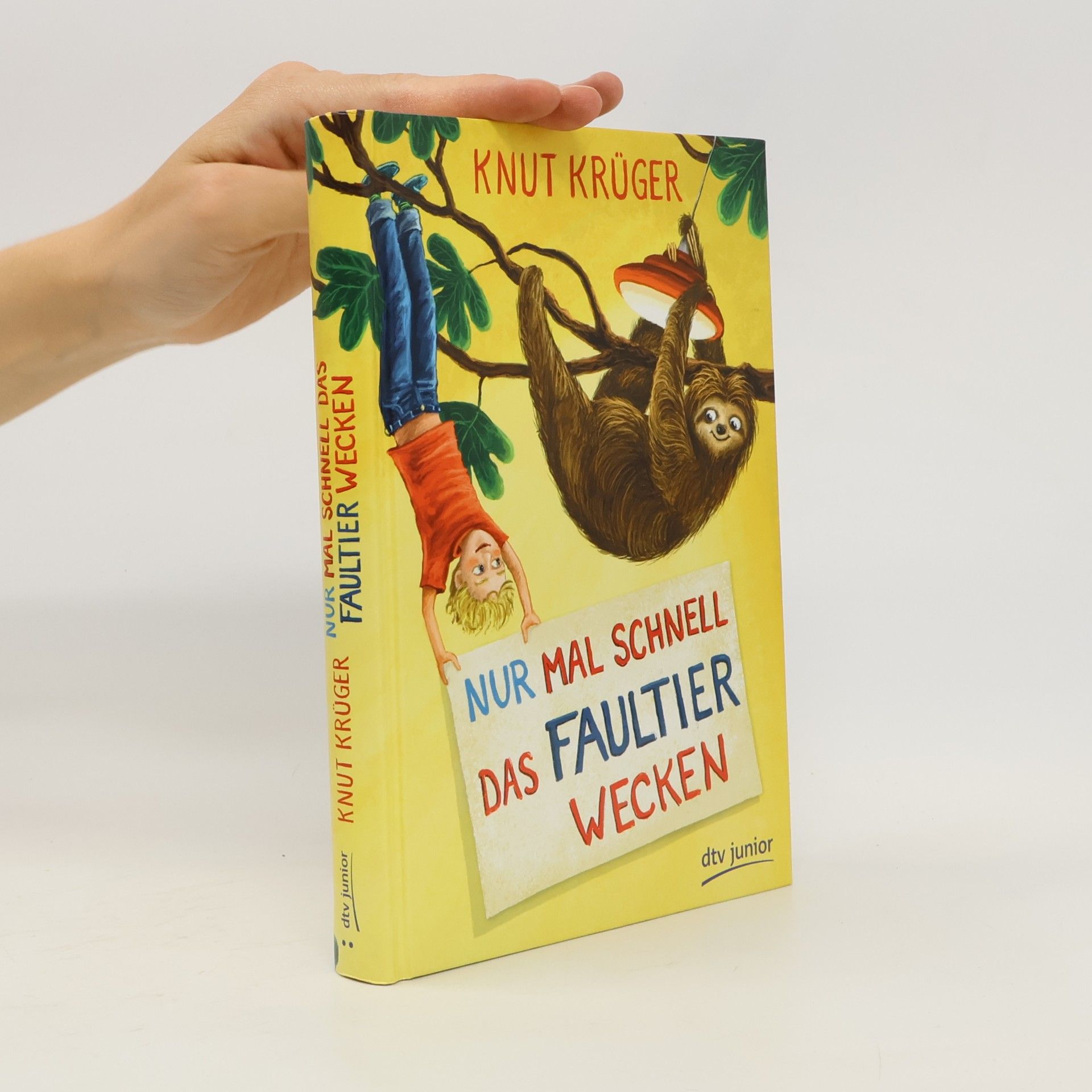 Knut Krüger Nur mal schnell das Faultier wecken