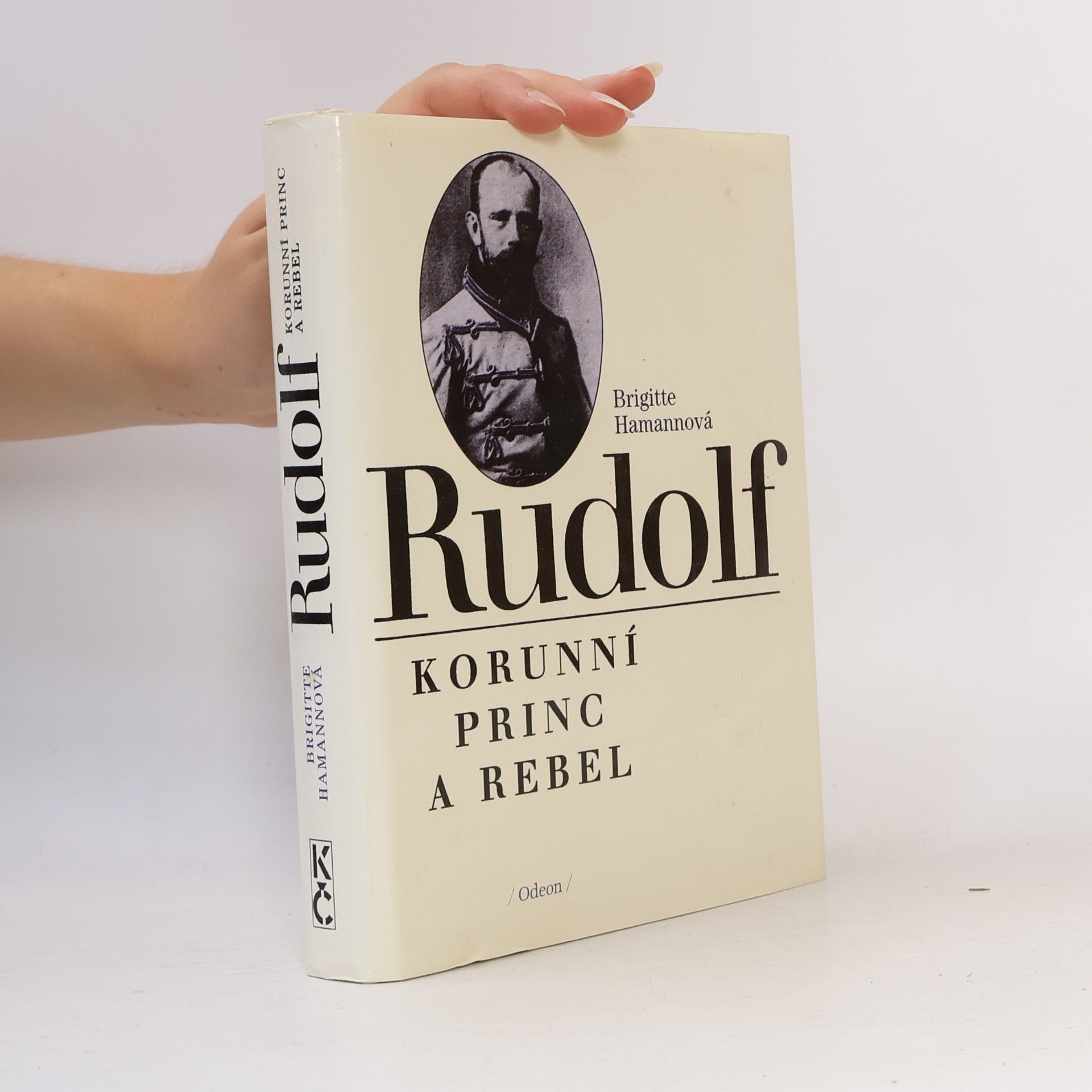 Brigitte Hamann Rudolf. Korunní princ a rebel