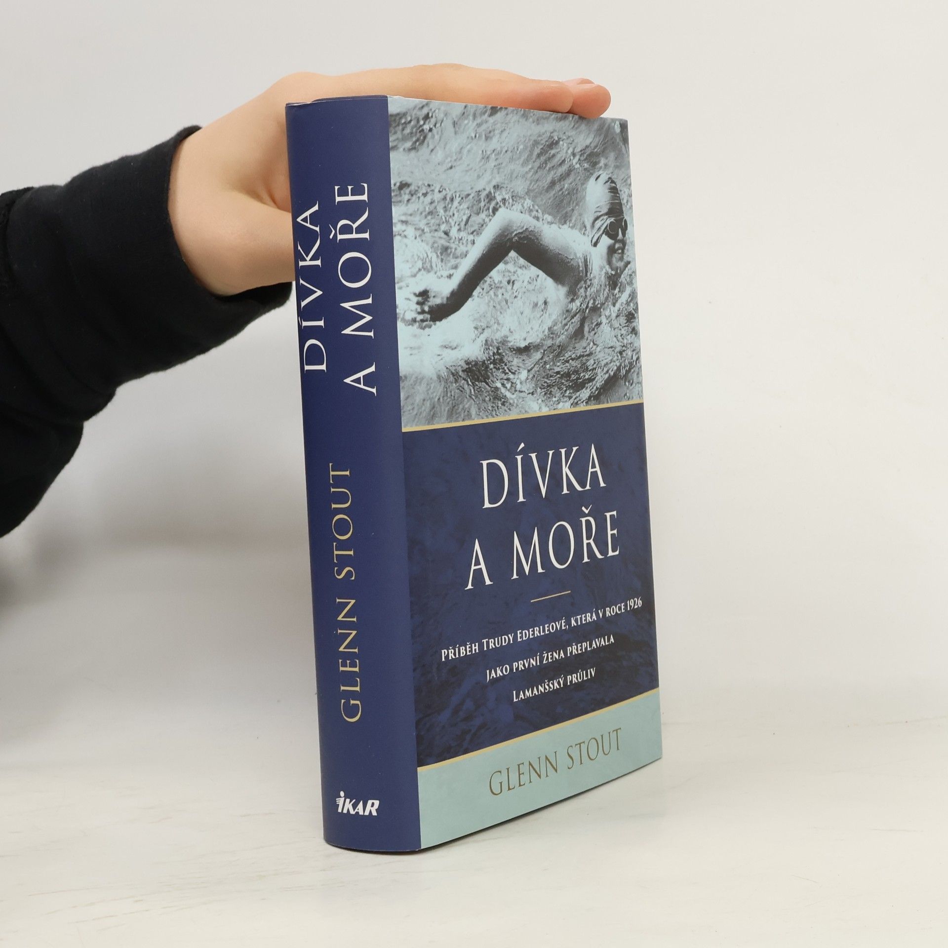 Glenn Stout Dívka a moře : příběh Trudy Ederleové, která v roce 1926 jako první žena přeplavala Lamanšský průliv