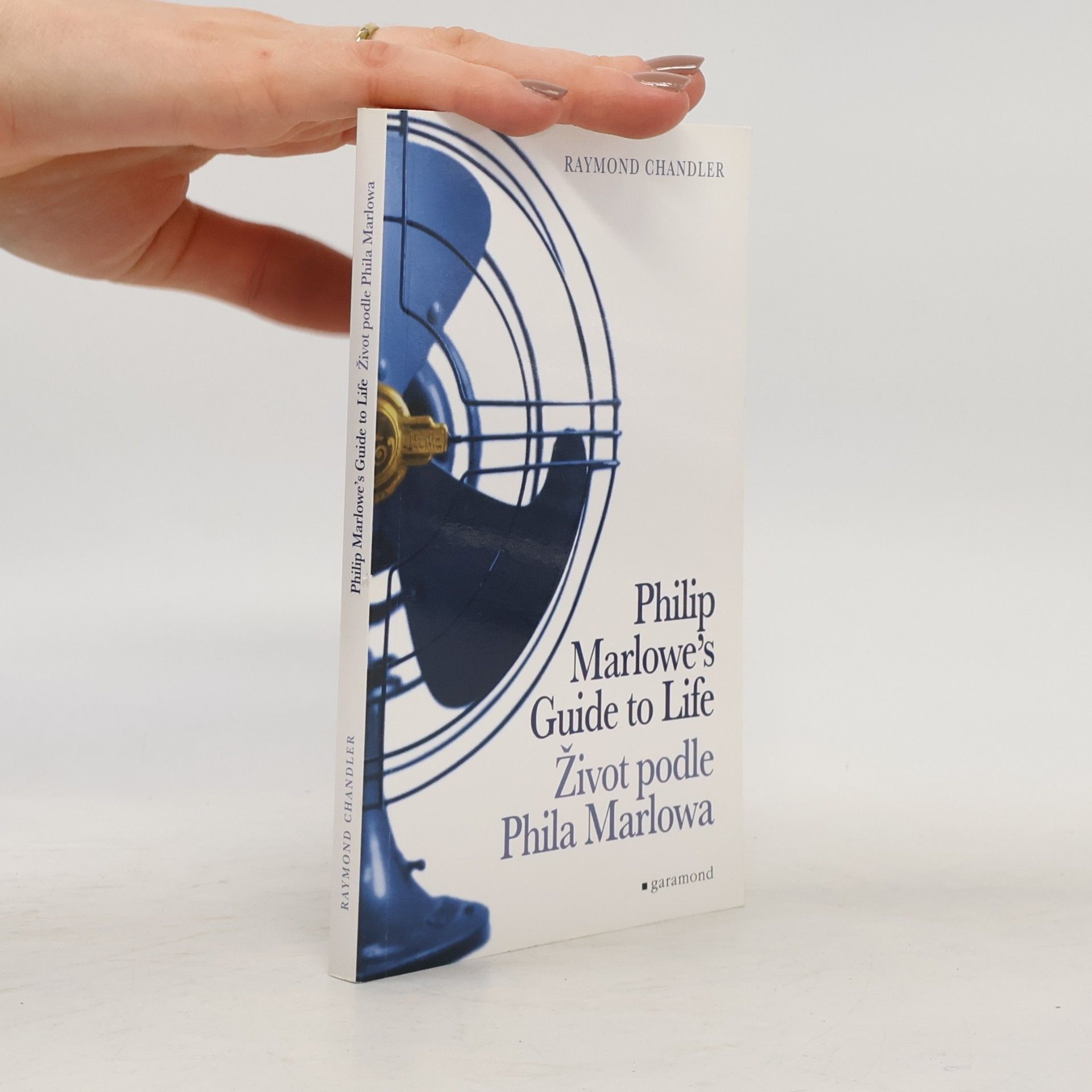 Raymond Chandler Philip Marlowe's Guide to Life. Život podle Phila Marlowa