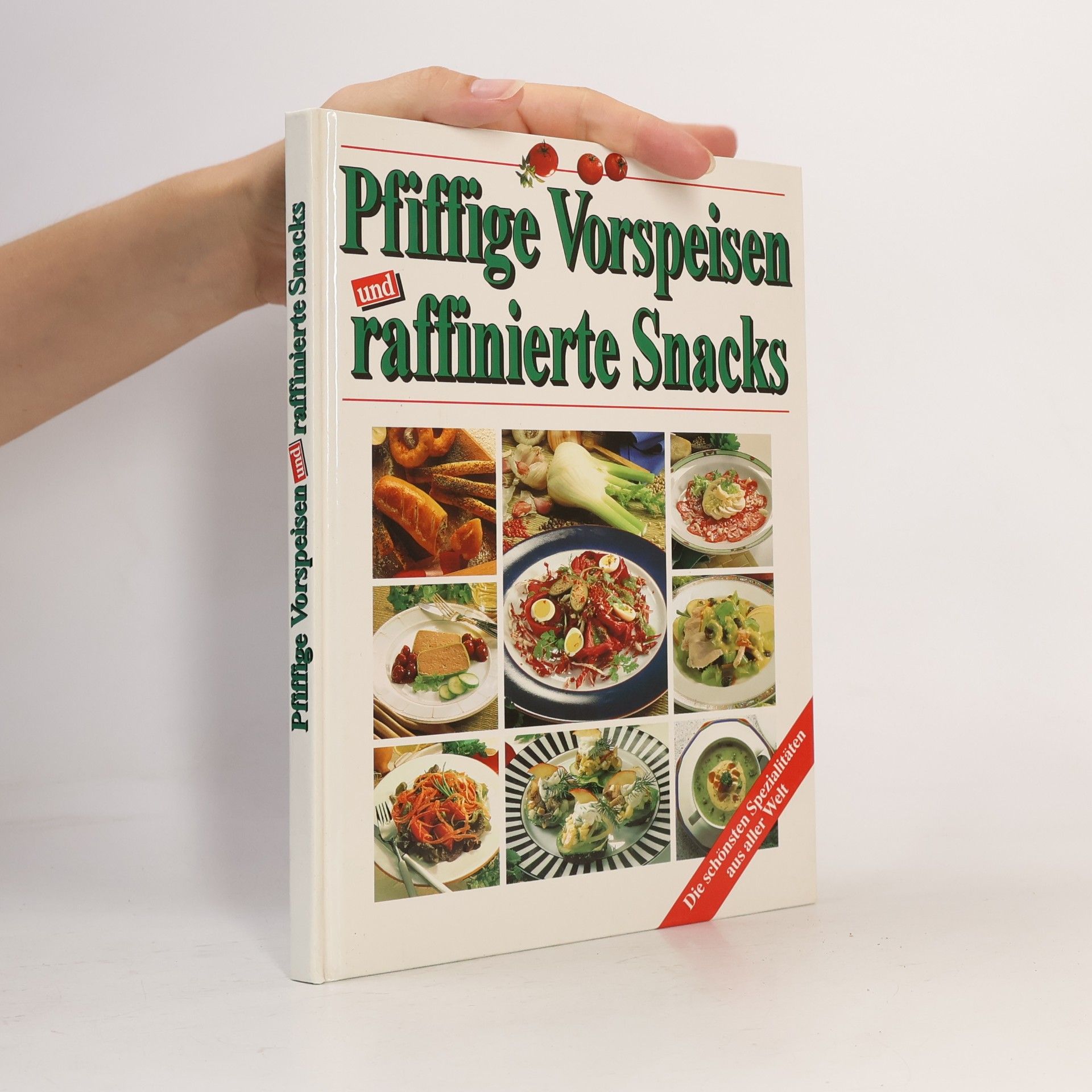 Autorenkollektiv Pfiffige Vorspeisen und raffinierte Snacks