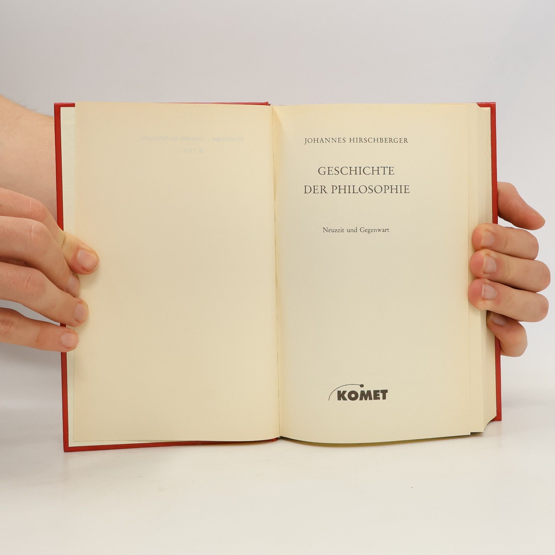 Johannes Hirschberger Geschichte der Philosophie II. Neuzeit und Gegenwart