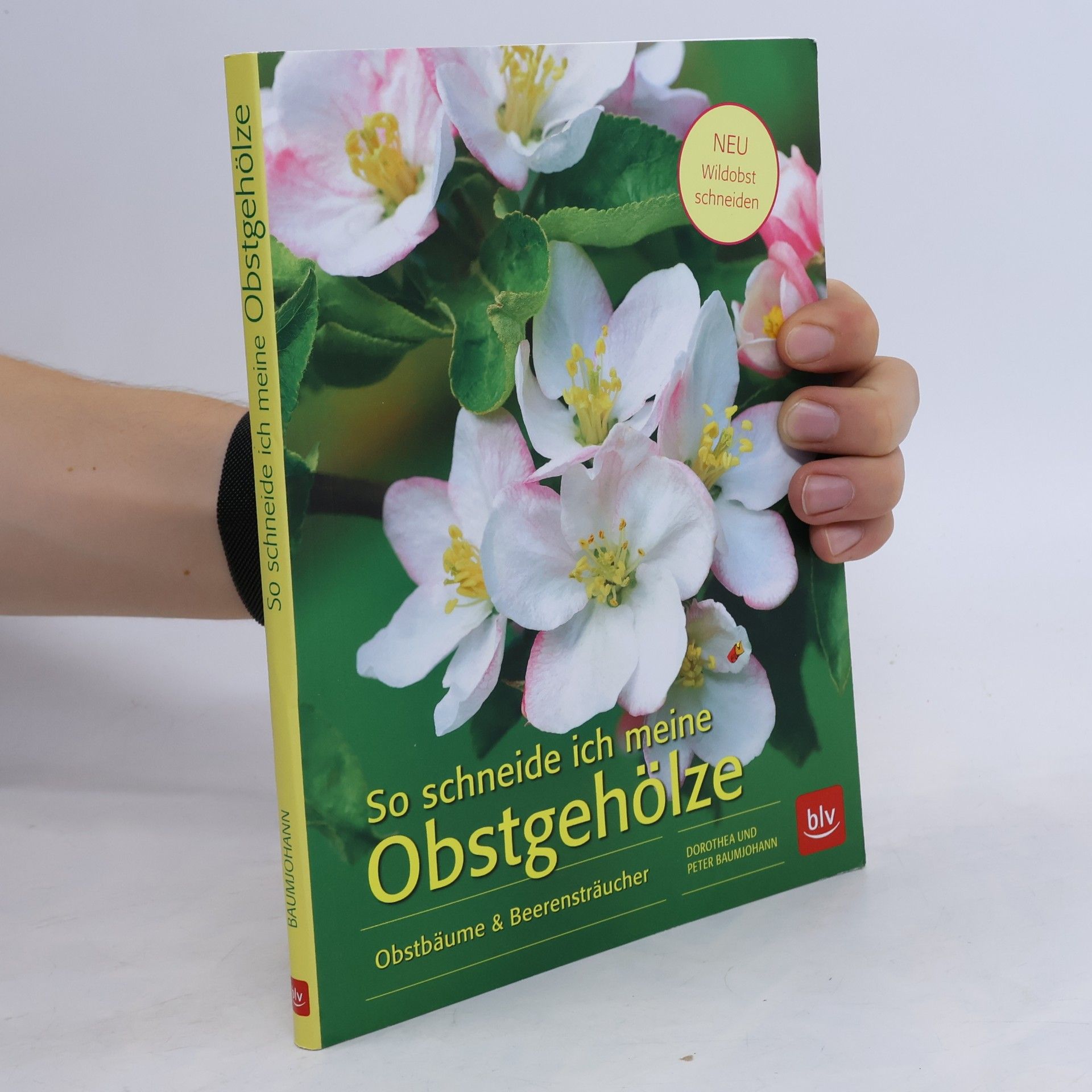 Dorothea Baumjohann So schneide ich meine Obstgehölze