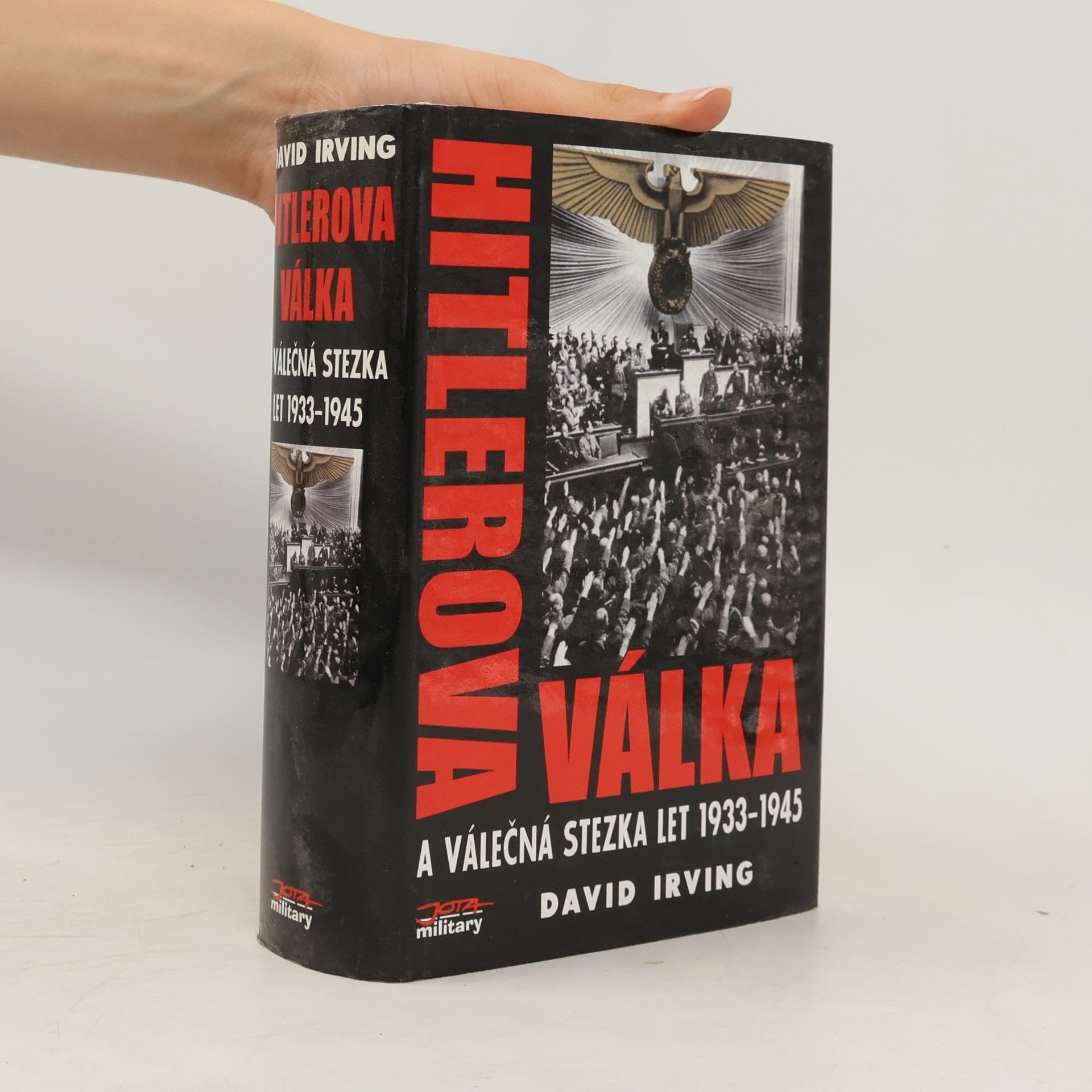 David Irving Hitlerova válka a válečná stezka let 1933-1945