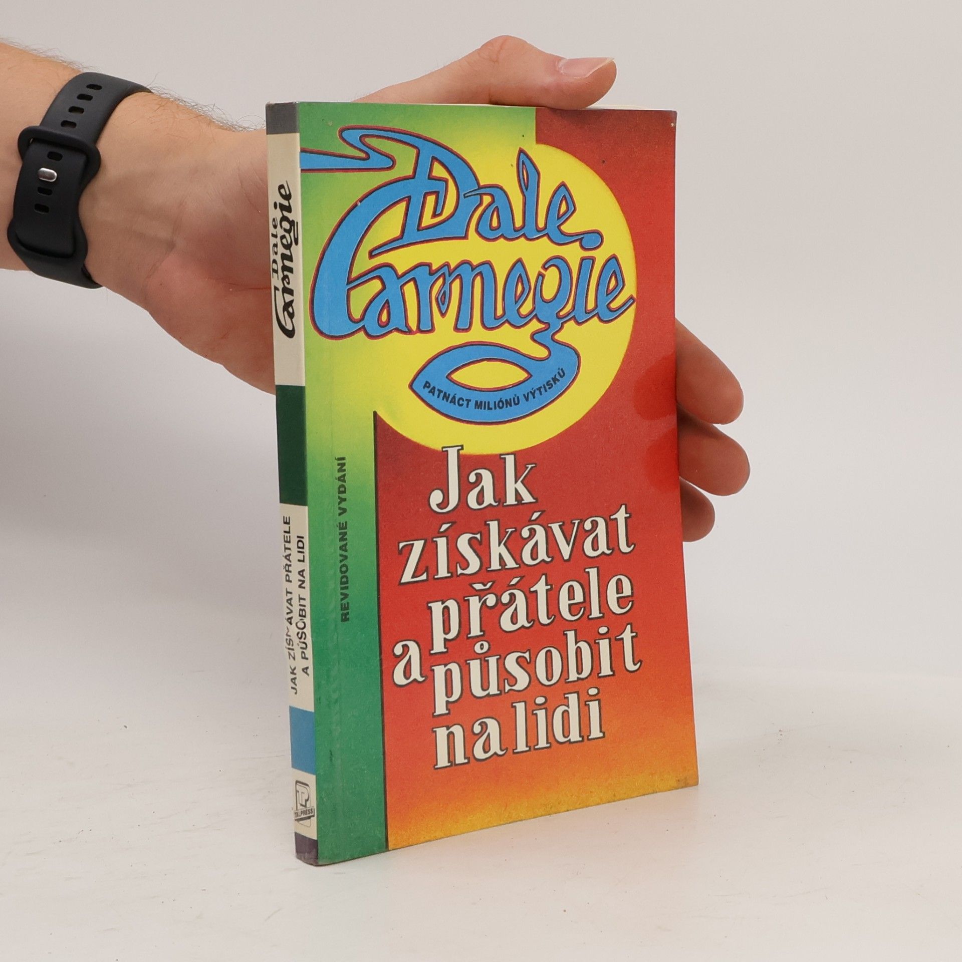 Dale Carnegie Jak získávat přátele a působit na lidi