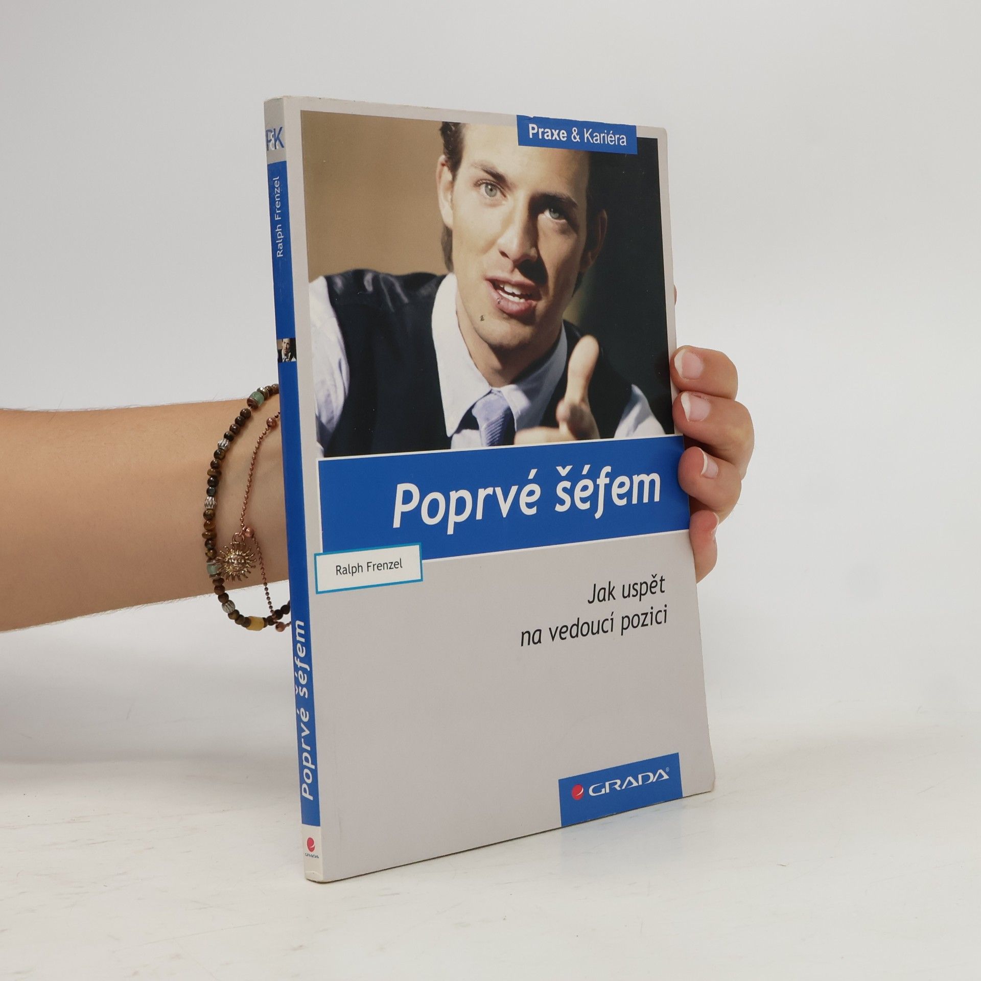 Ralph Frenzel Poprvé šéfem. Jak uspět na vedoucí pozici
