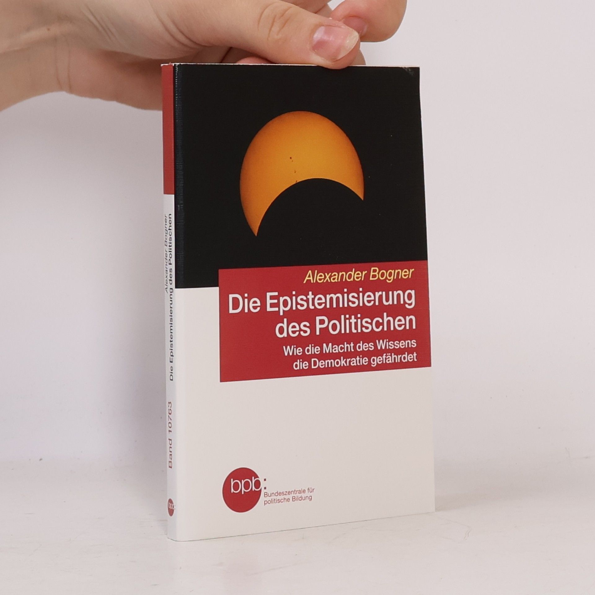 Die Epistemisierung des Politischen Band 10763