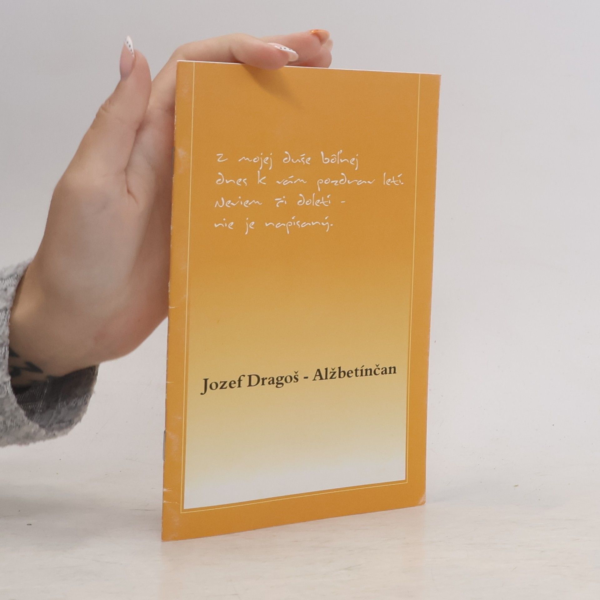 J. Dragoš-Alžbetínčan Z mojej duše boľnej dnes k vám pozdrav letí. Neviem či doleti - nie je napísaný