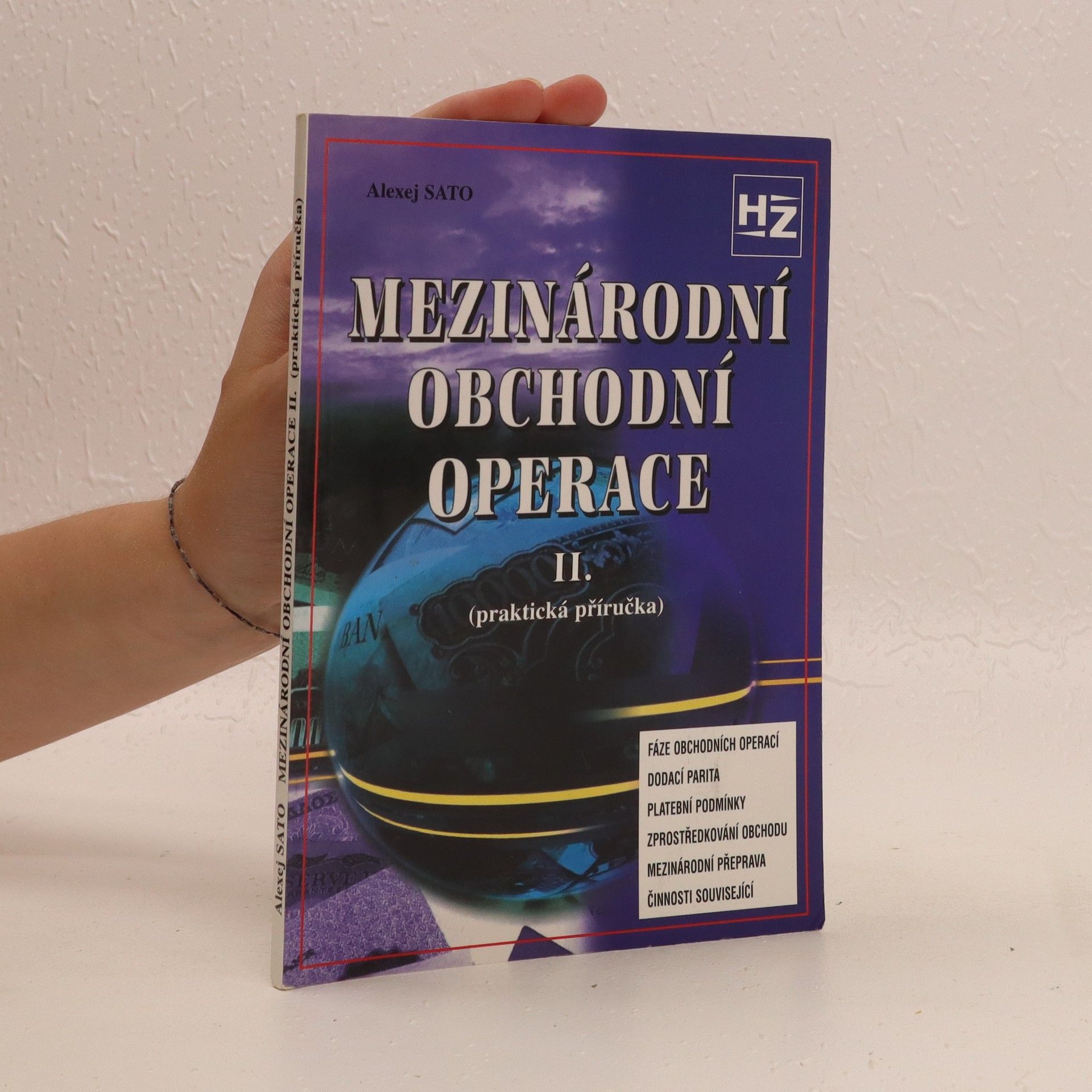 Alexej Sato Mezinárodní obchodní operace II. : (praktická příručka)