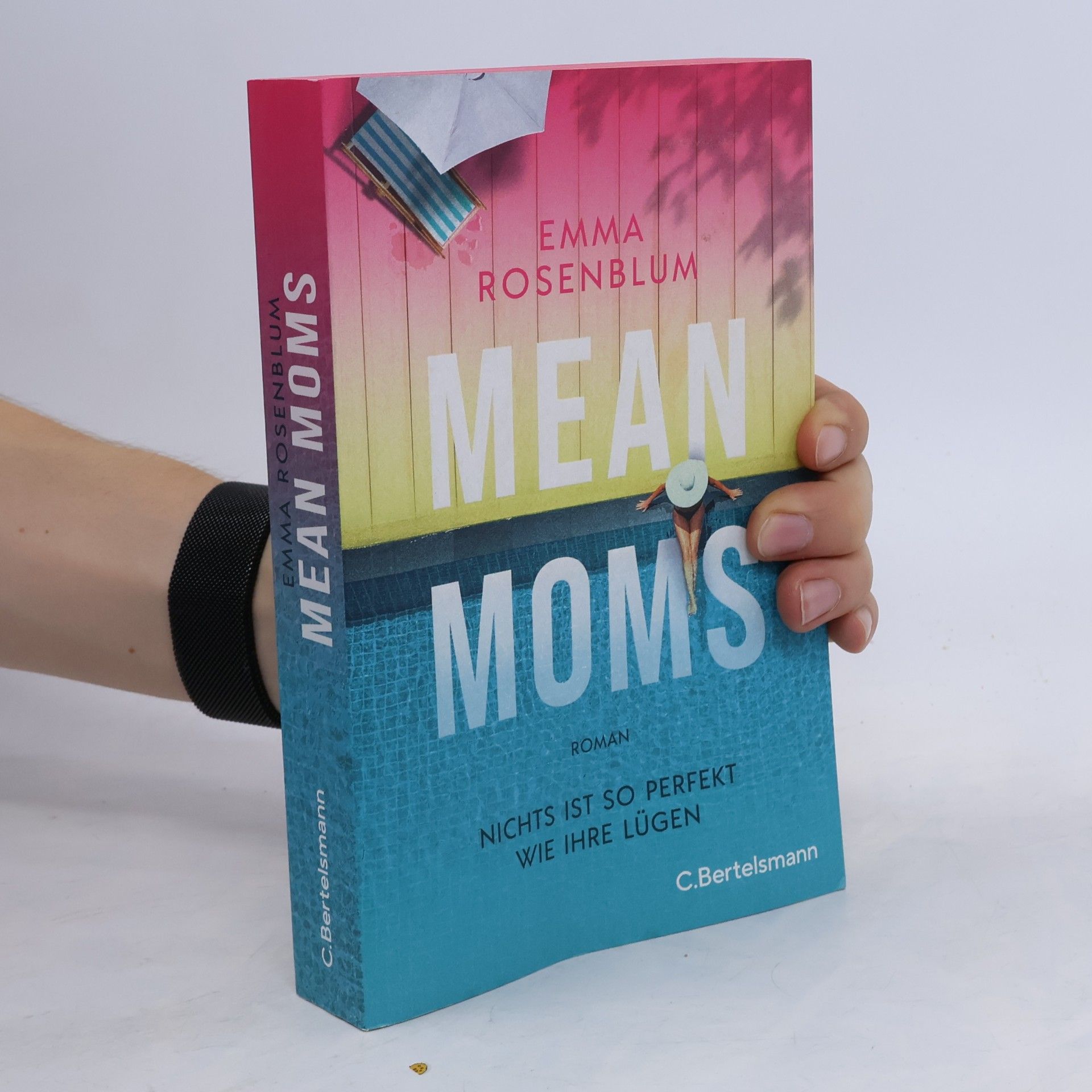 Emma Rosenblum Mean Moms: Nichts ist so perfekt wie ihre Lügen. Roman - SPIEGEL-Bestsellerautorin Emma Rosenblum liefert den nächsten juicy Summer Read. Mit Farbschnitt in limitierter Erstauflage