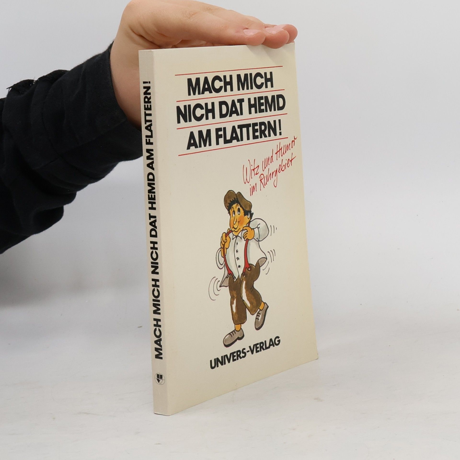 Autorenkollektiv Mach mich nich dat Hemd am Flattern!