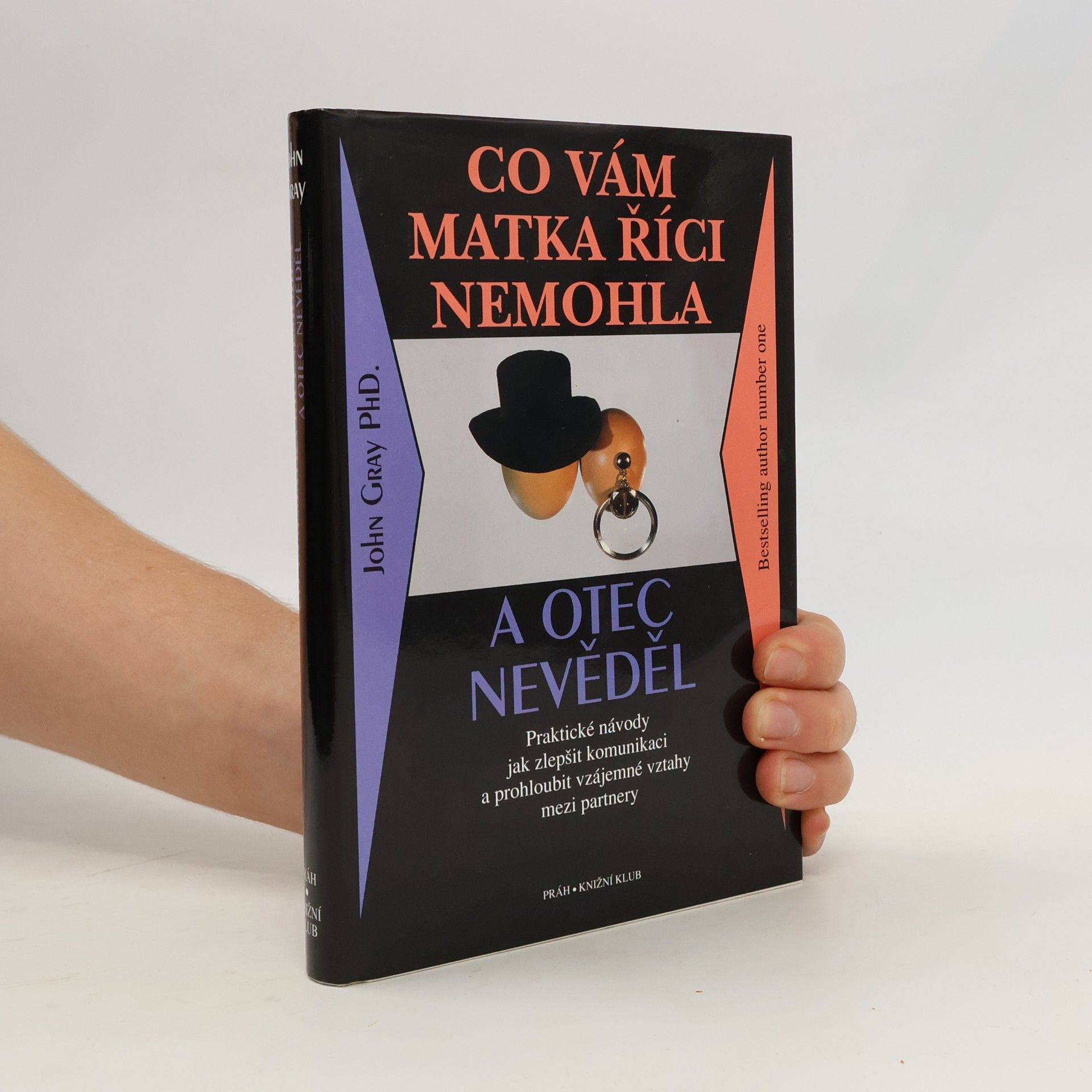 John Gray Co vám matka říci nemohla a otec nevěděl